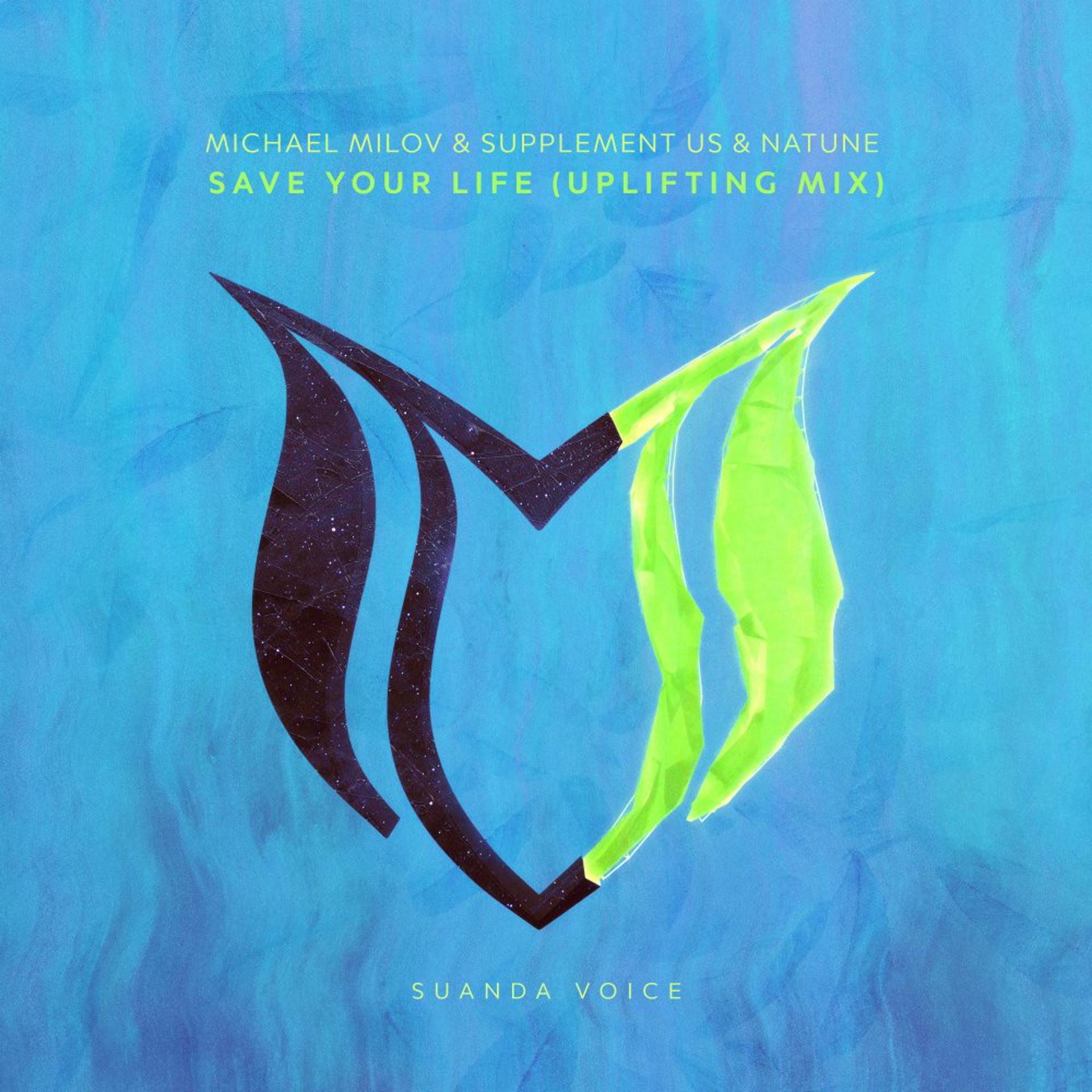 Постер альбома Save Your Life (Uplifting Mix)
