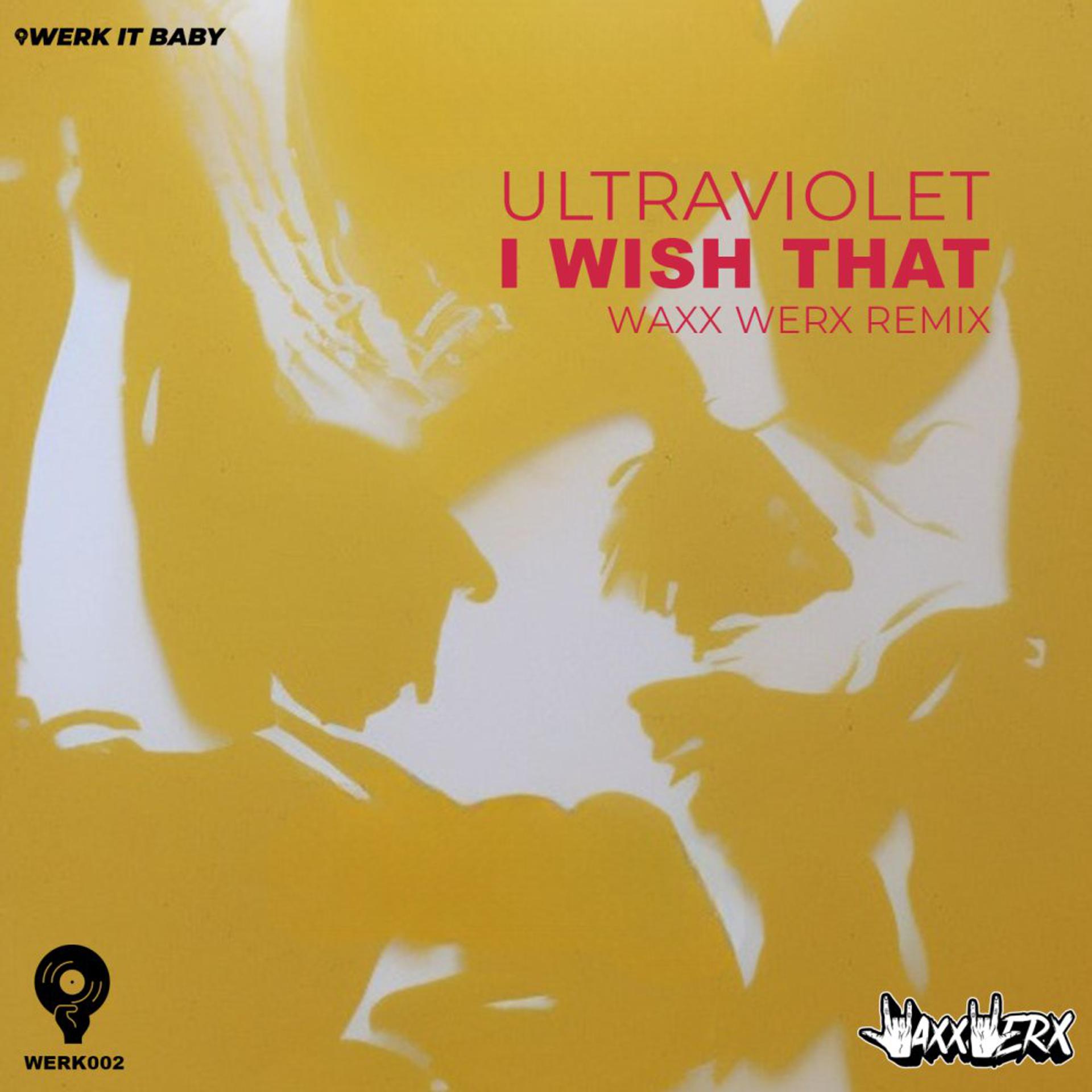 Постер альбома I Wish That (Waxx Werx Remix)
