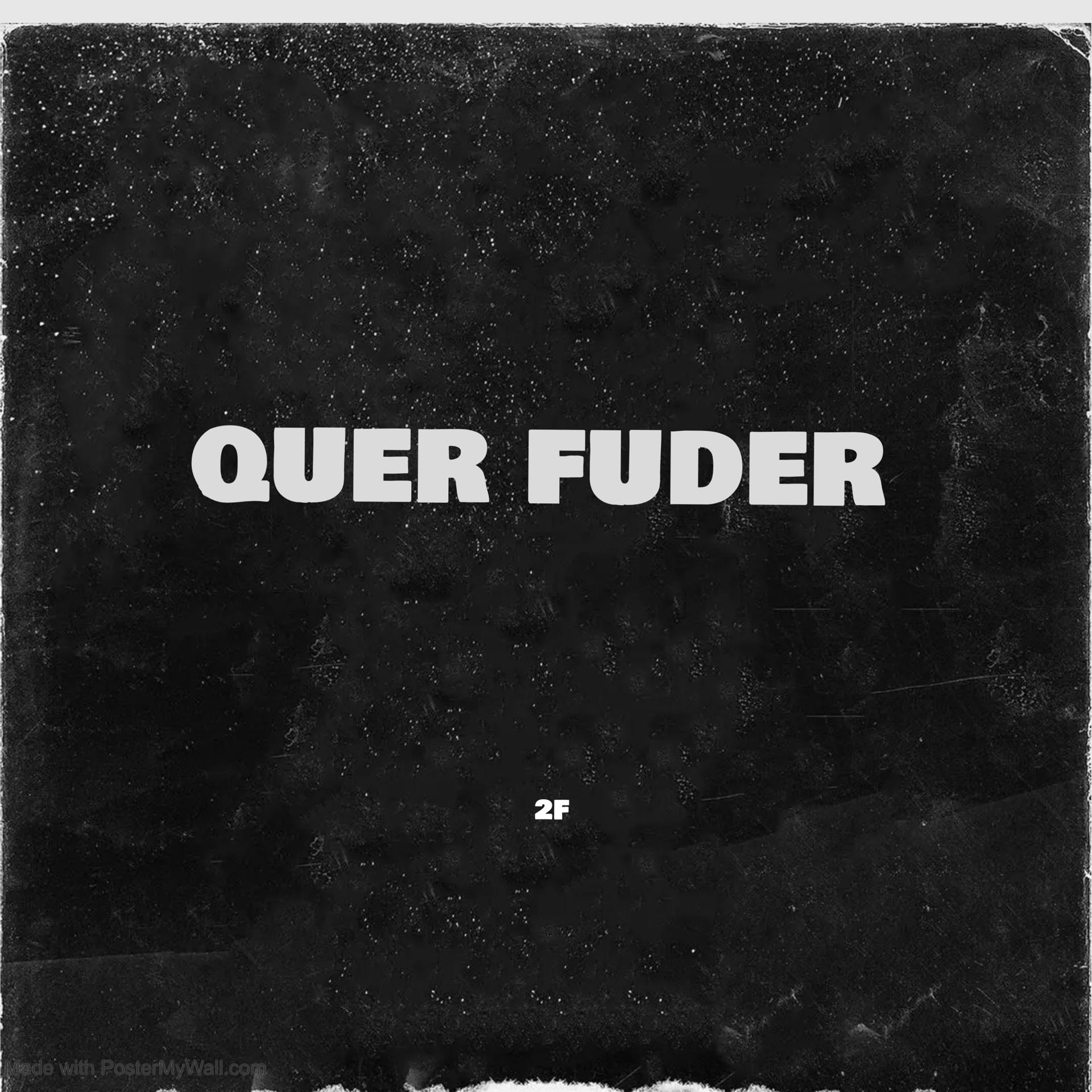 Постер альбома Quer Fuder