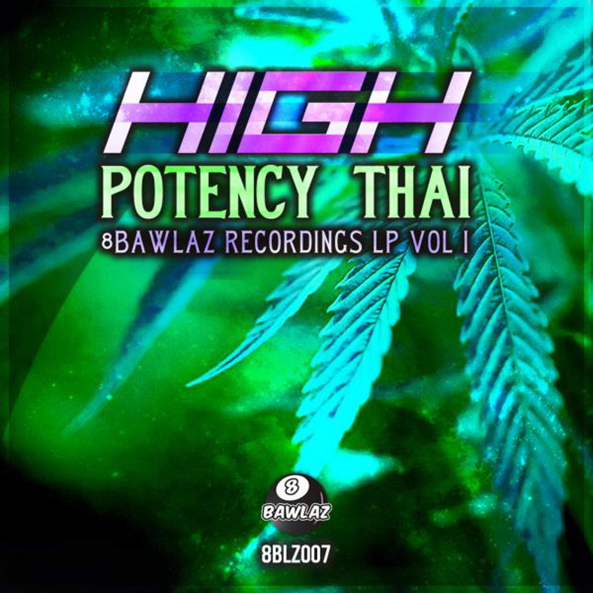 Постер альбома High Potency Thai - 8Bawlaz Recordings, Vol. 1