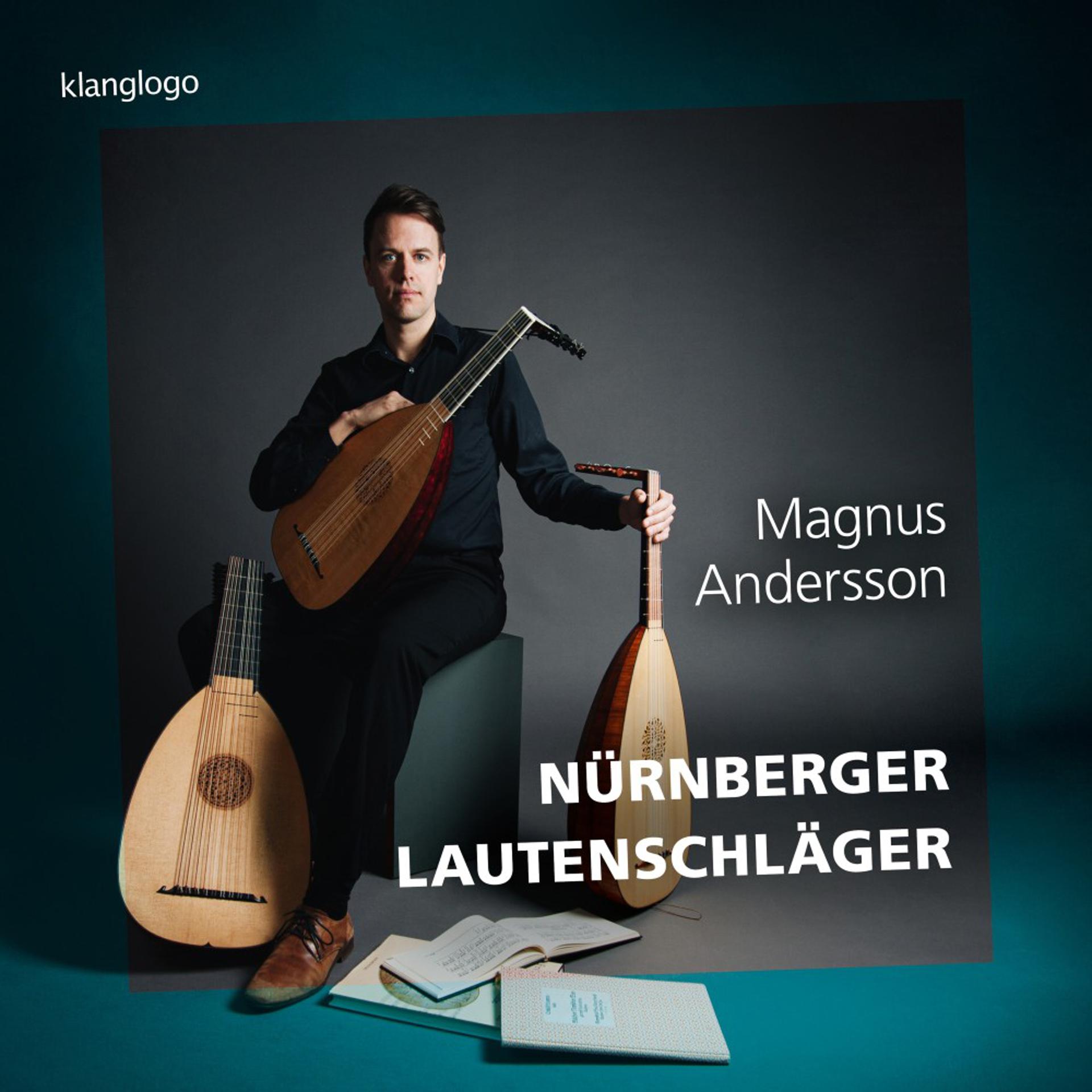Постер альбома Magnus Andersson: Nürnberger Lautenschläger (Music for Lute from Nuremberg)