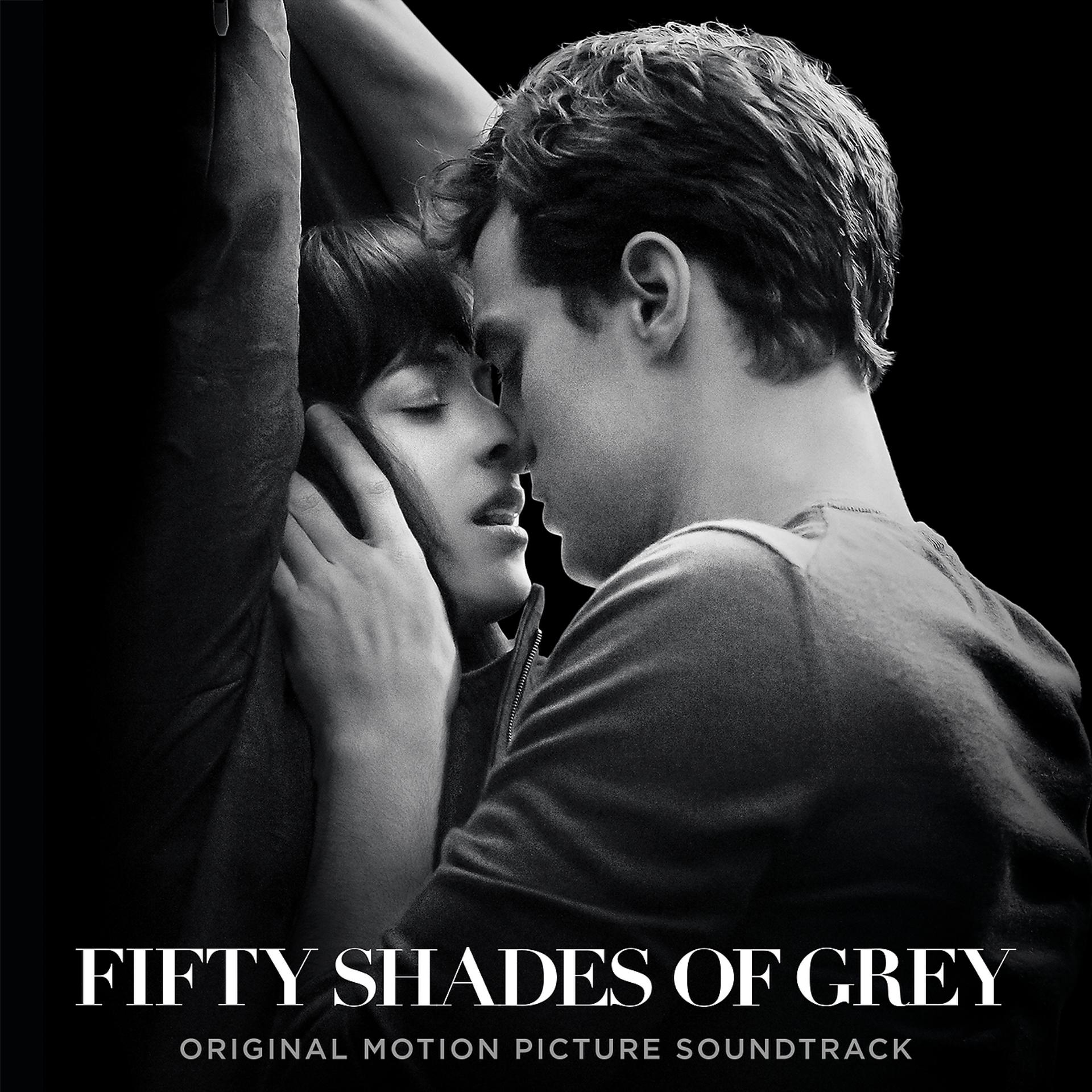 Постер альбома Fifty Shades Of Grey (Original Motion Picture Soundtrack)