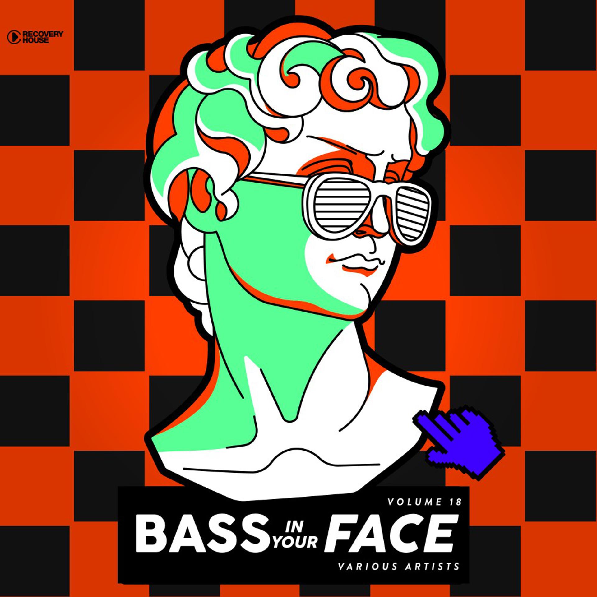 Постер альбома Bass in Your Face, Vol. 18