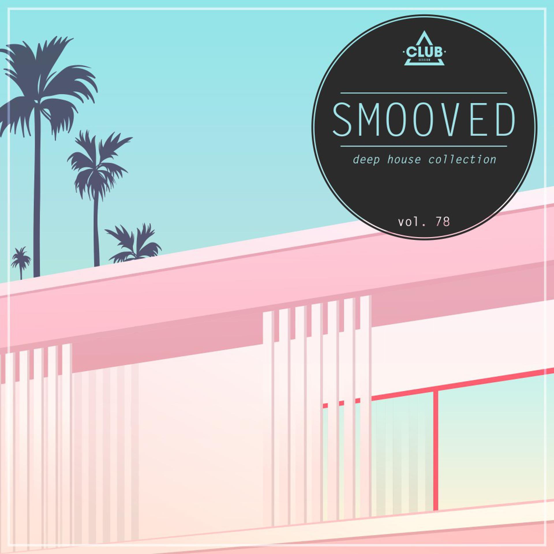 Постер альбома Smooved - Deep House Collection, Vol. 78