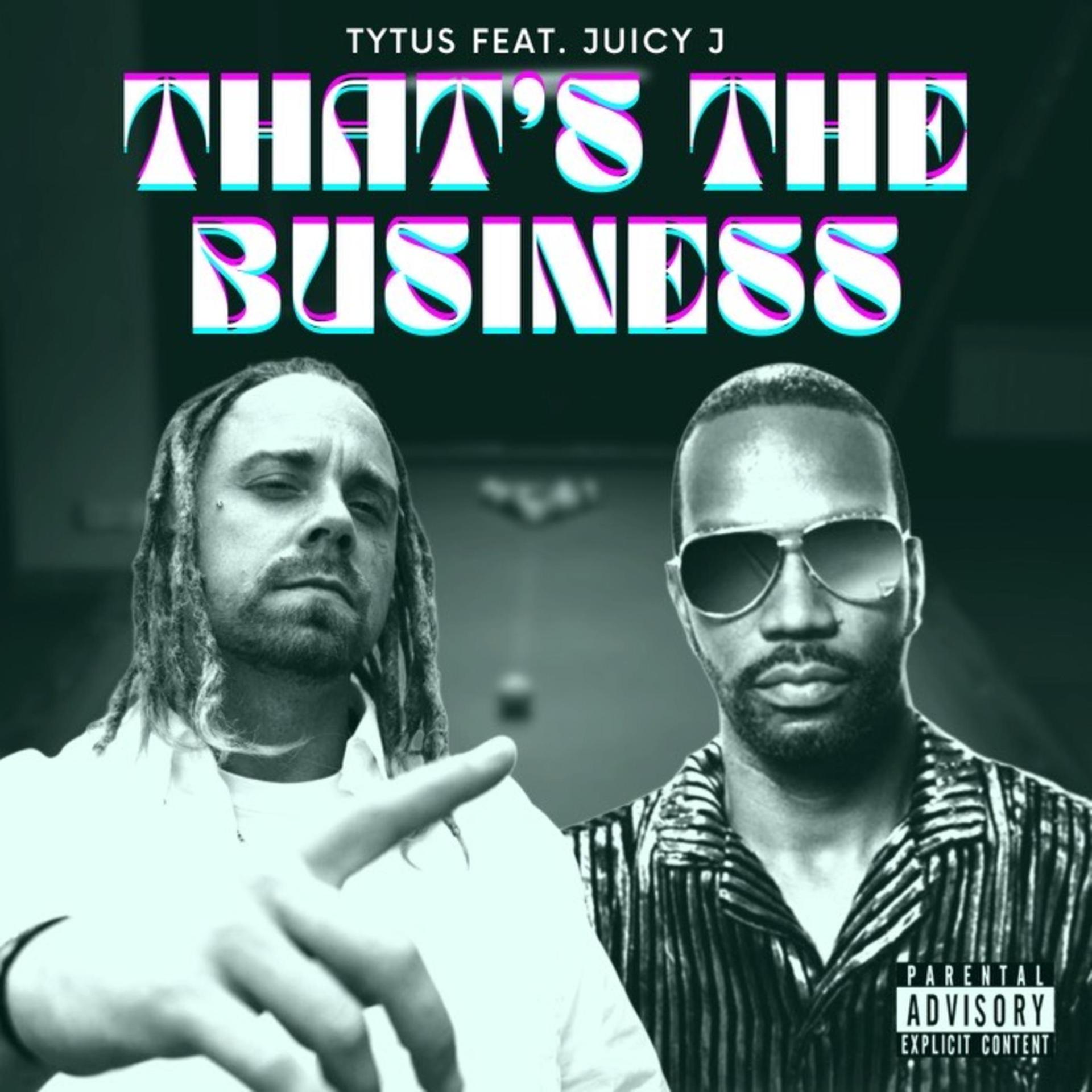 Постер альбома Thats the Business (feat. Juicy J)