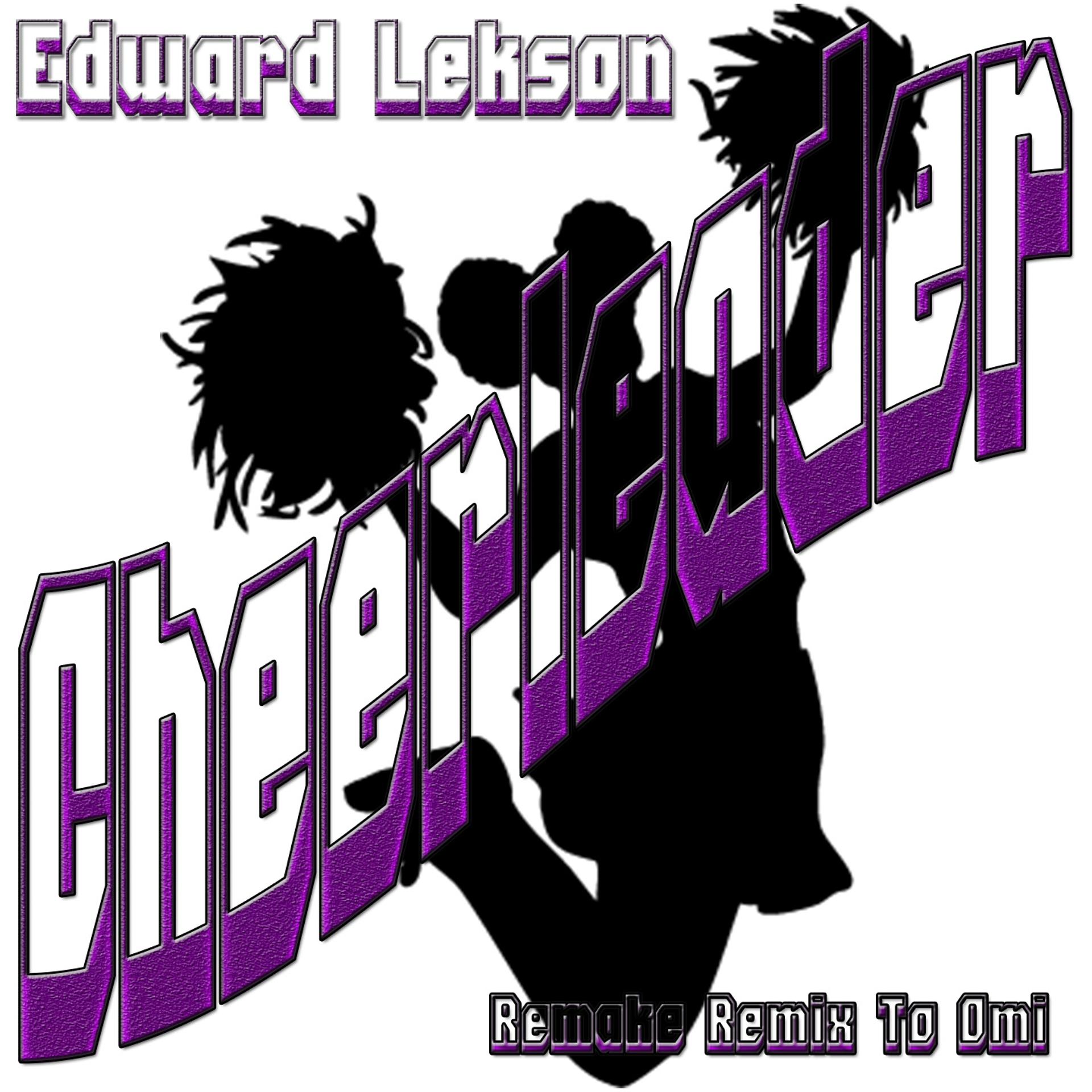 Постер альбома Cheerleader: Remake Remix to Omi