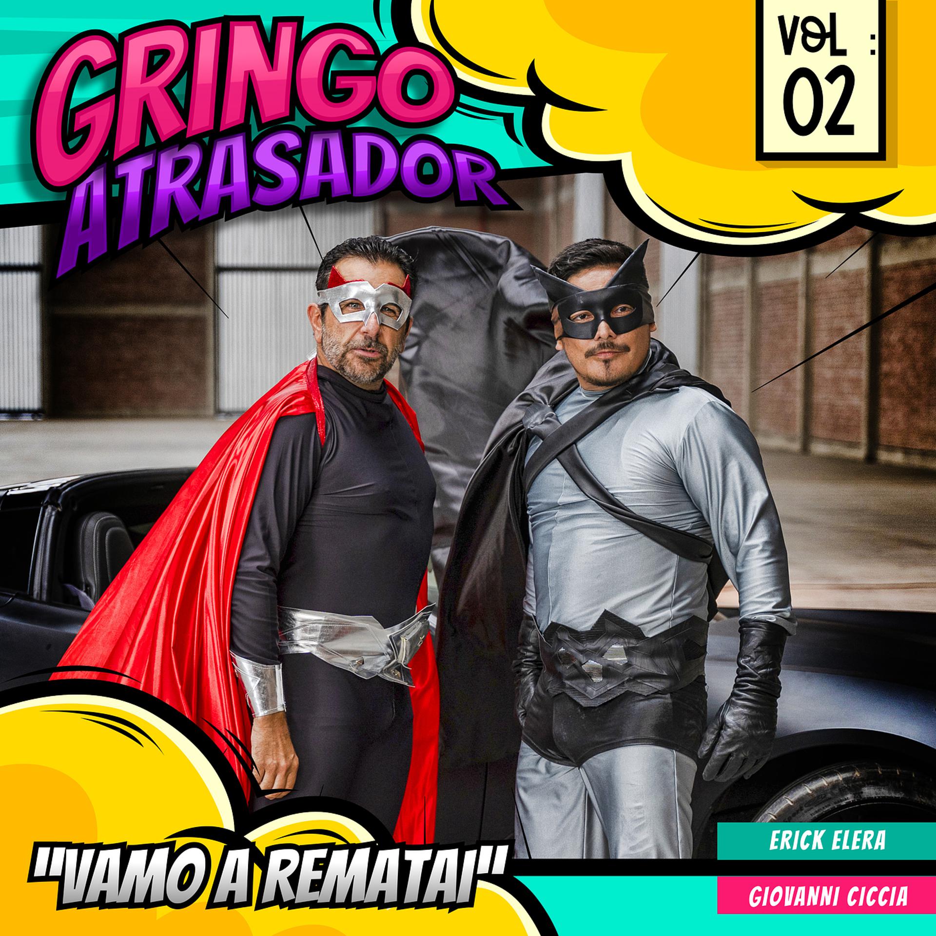 Постер альбома Vamo a Rematai (Gringo Atrasador 2)