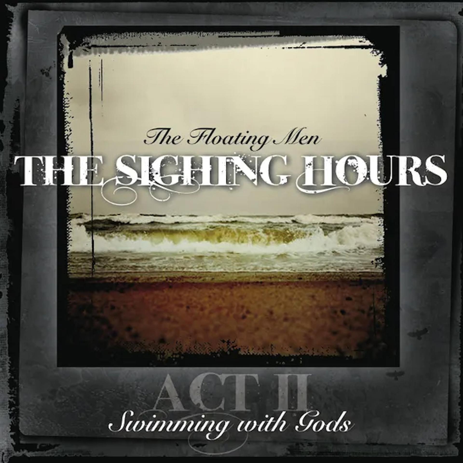 Постер альбома The Sighing Hours Act II: Swimming with Gods