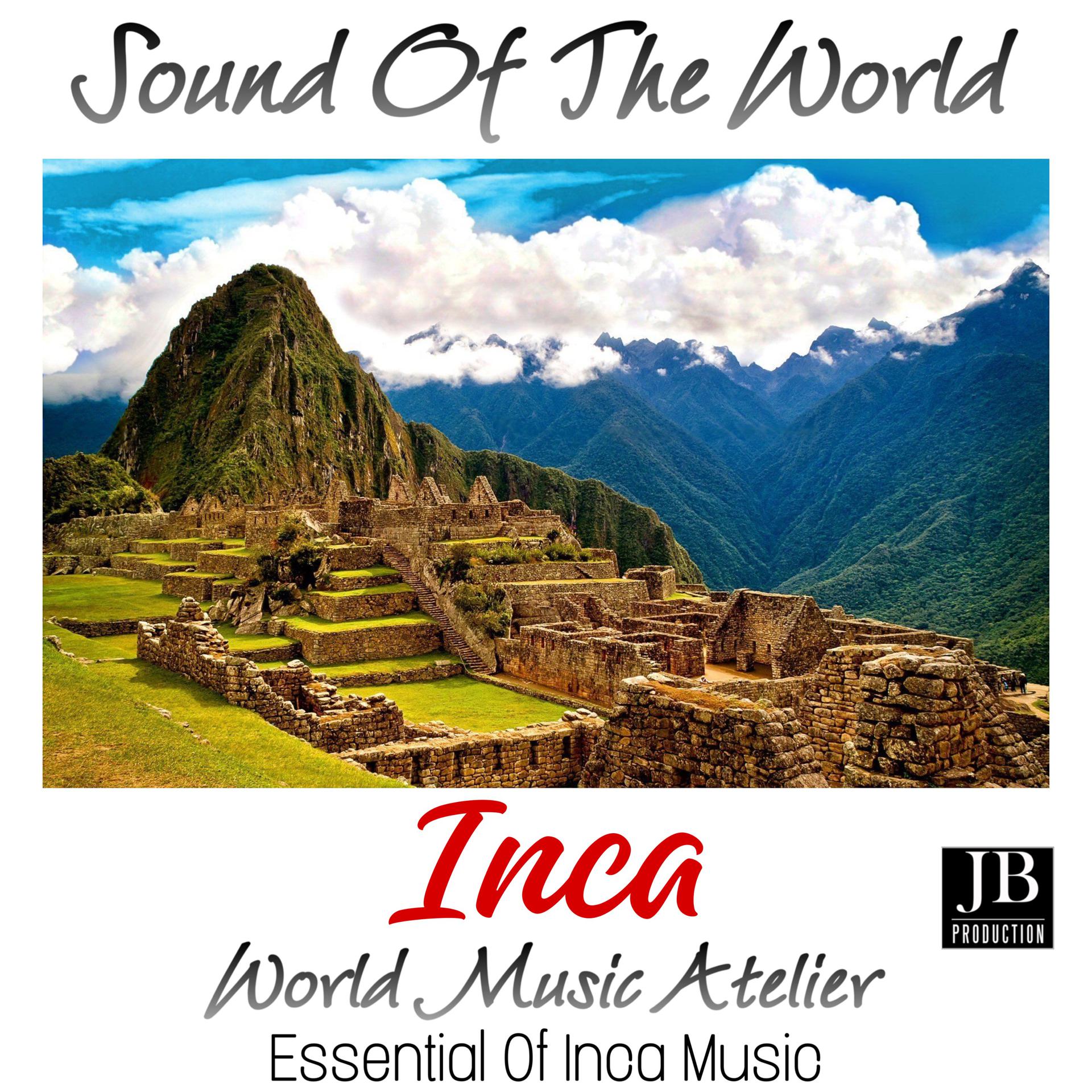 Постер альбома Sound Of The World Inca