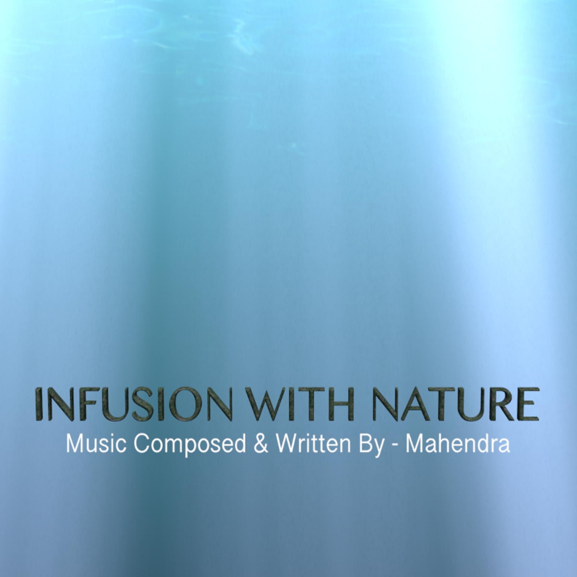 Постер альбома Infusion With Nature