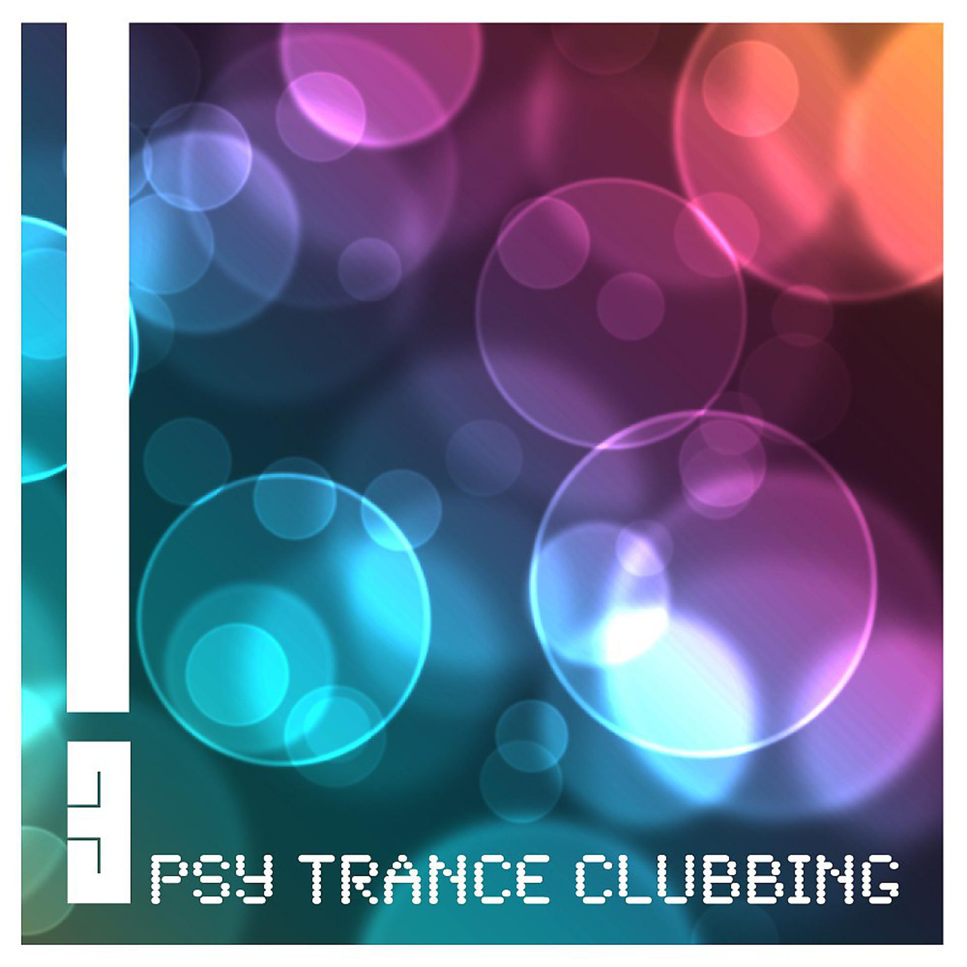 Постер альбома Psy Trance Clubbing, Vol.03
