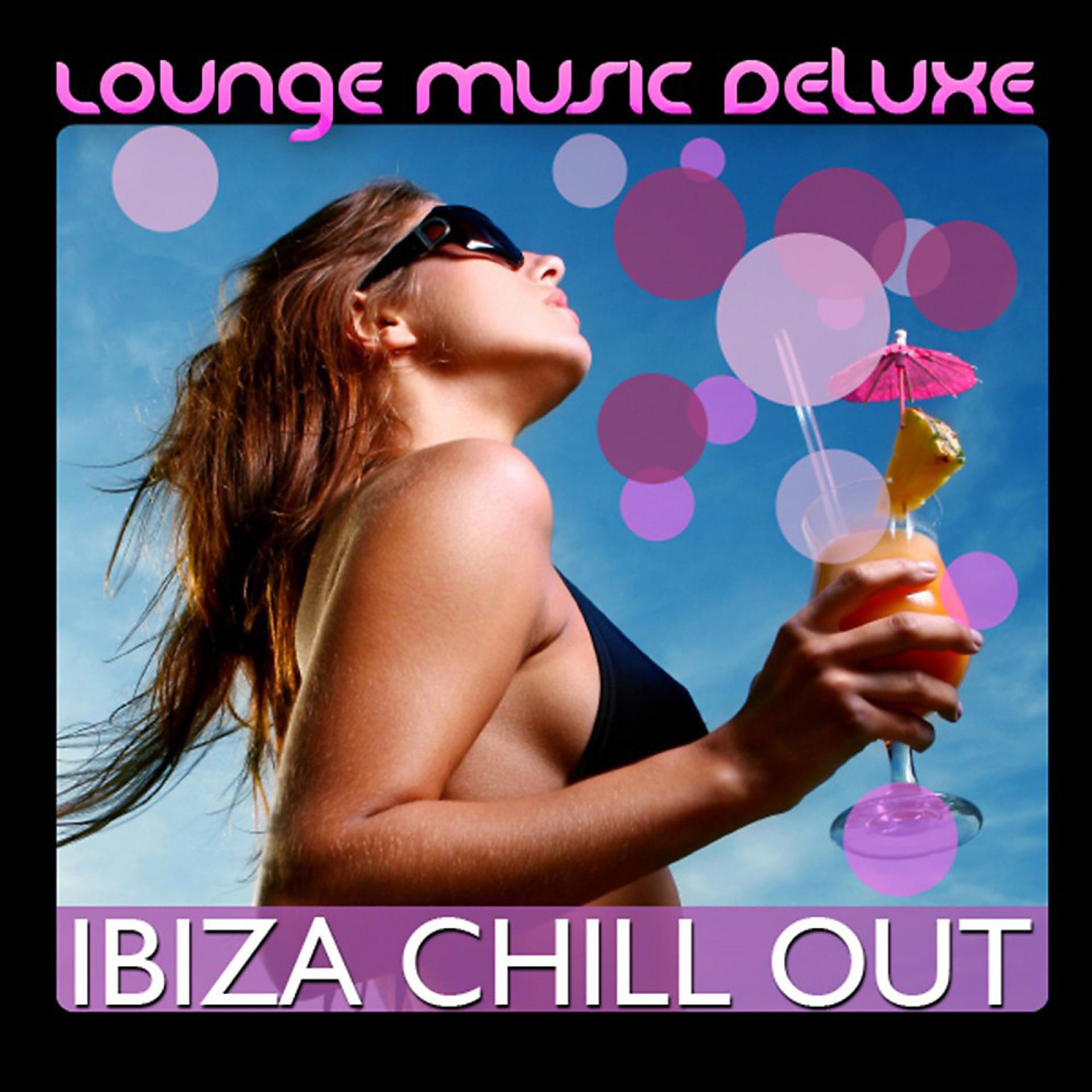Постер альбома Lounge Music Deluxe: Ibiza Chill Out
