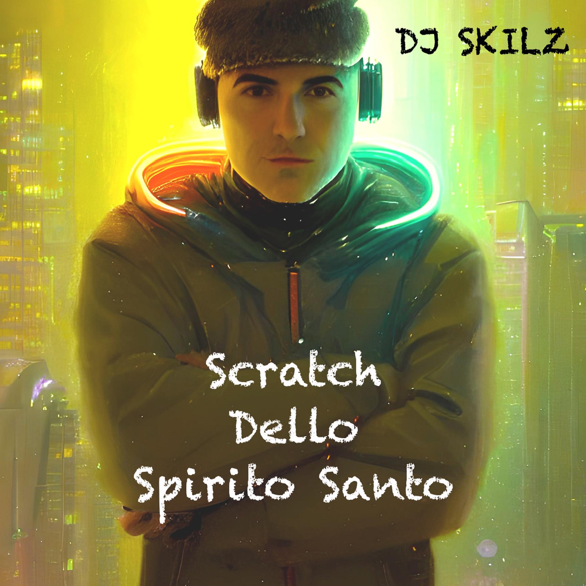 Постер альбома Scratch Dello Spirito Santo