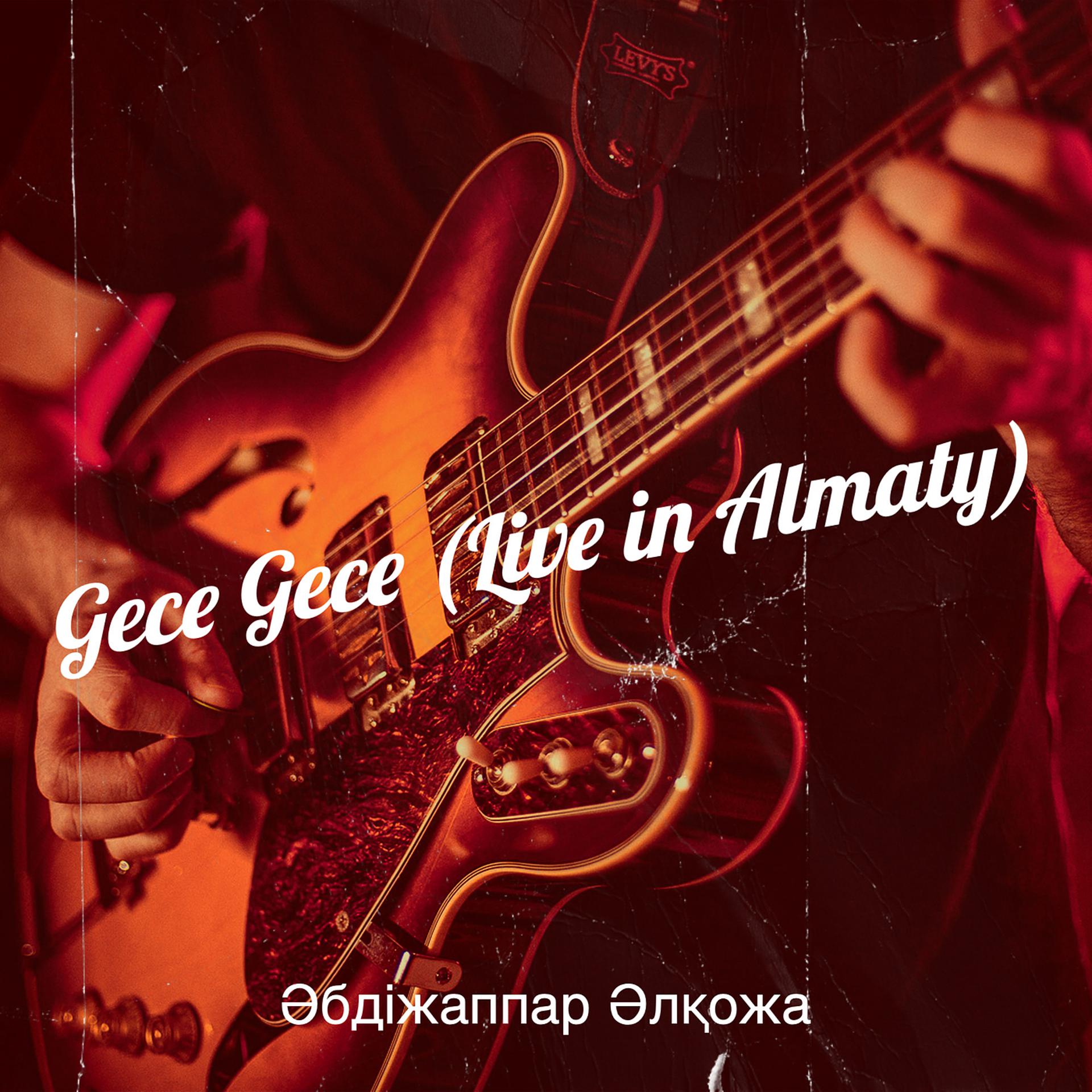 Постер альбома Gece Gece (Live in Almaty)