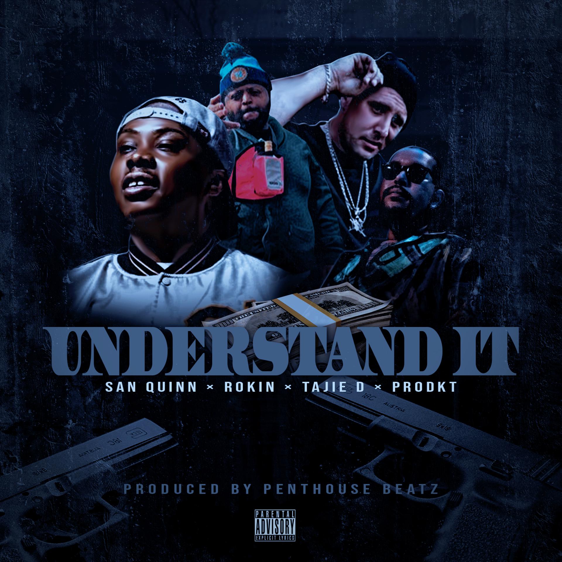 Постер альбома Understand It (feat. Rokin & Tajie D)