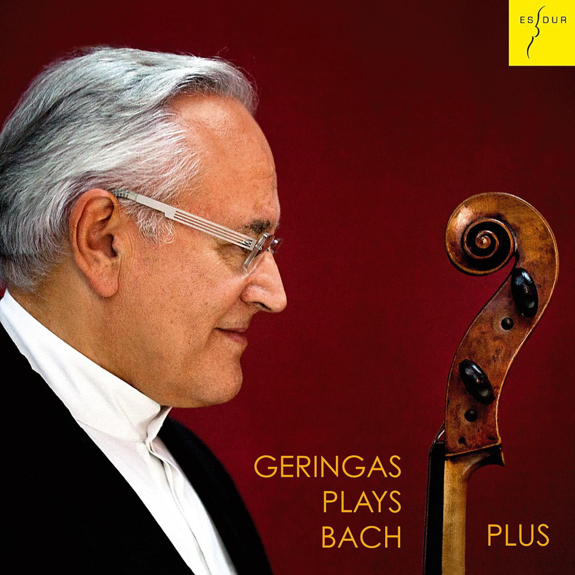 Постер альбома Geringas Plays Bach Plus (Cello Suites, BWV 1007-1012)