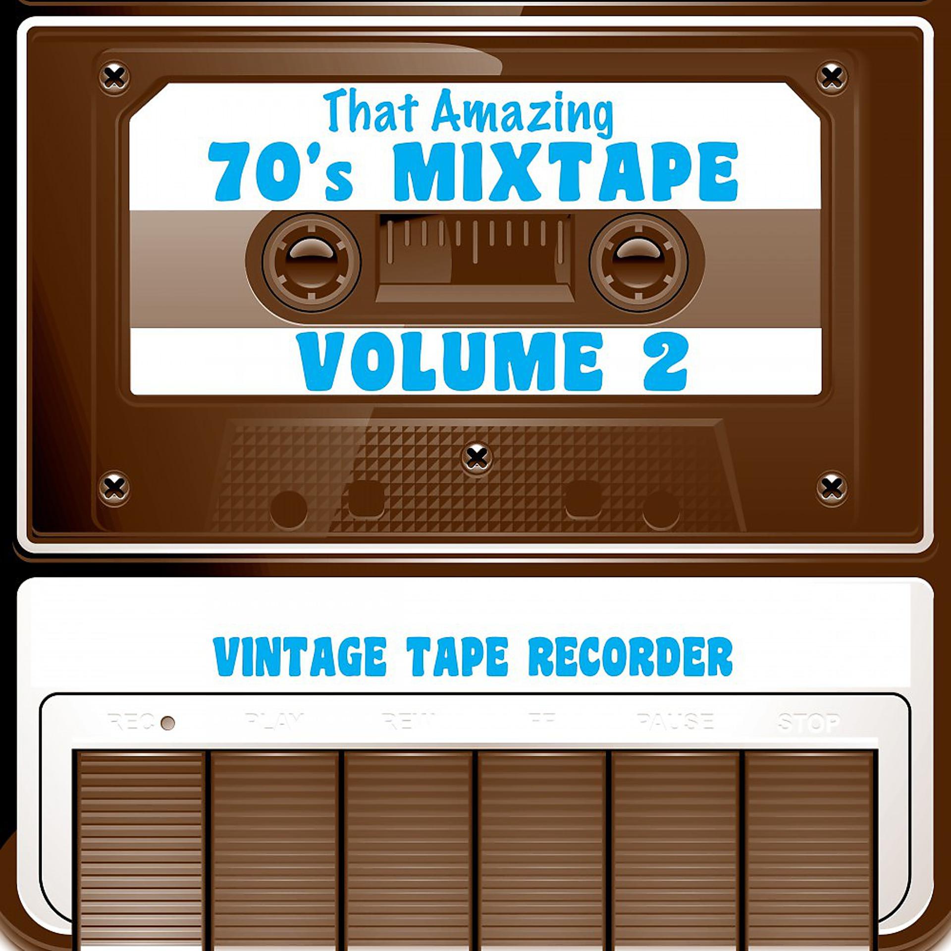 Постер альбома That Amazing 70s Mixtape, Vol. 2
