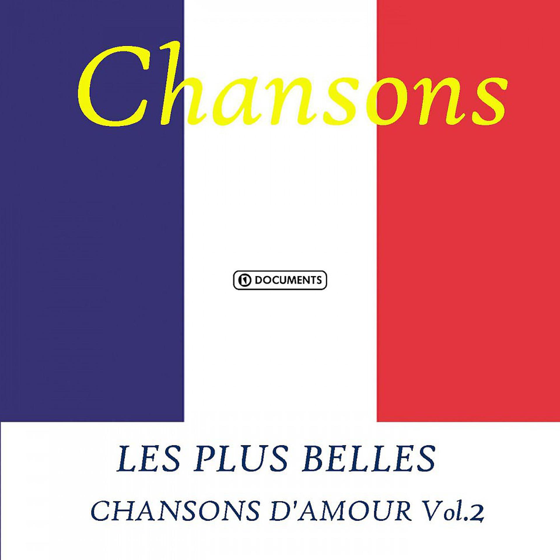 Постер альбома Les Plus Belles Chansons D'amour Vol. 2