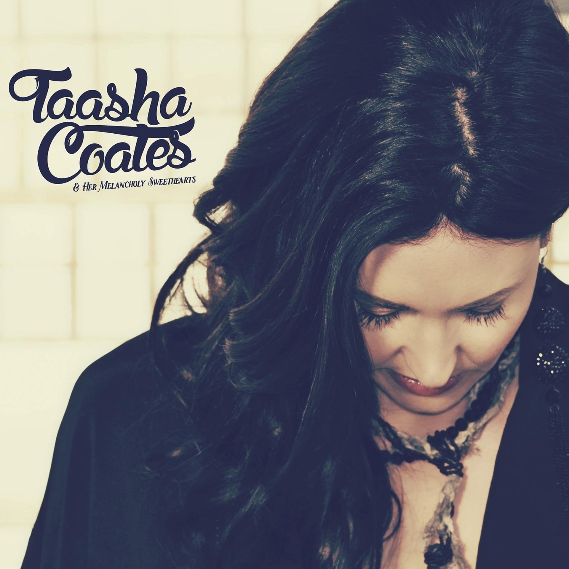 Постер альбома Taasha Coates & Her Melancholy Sweethearts