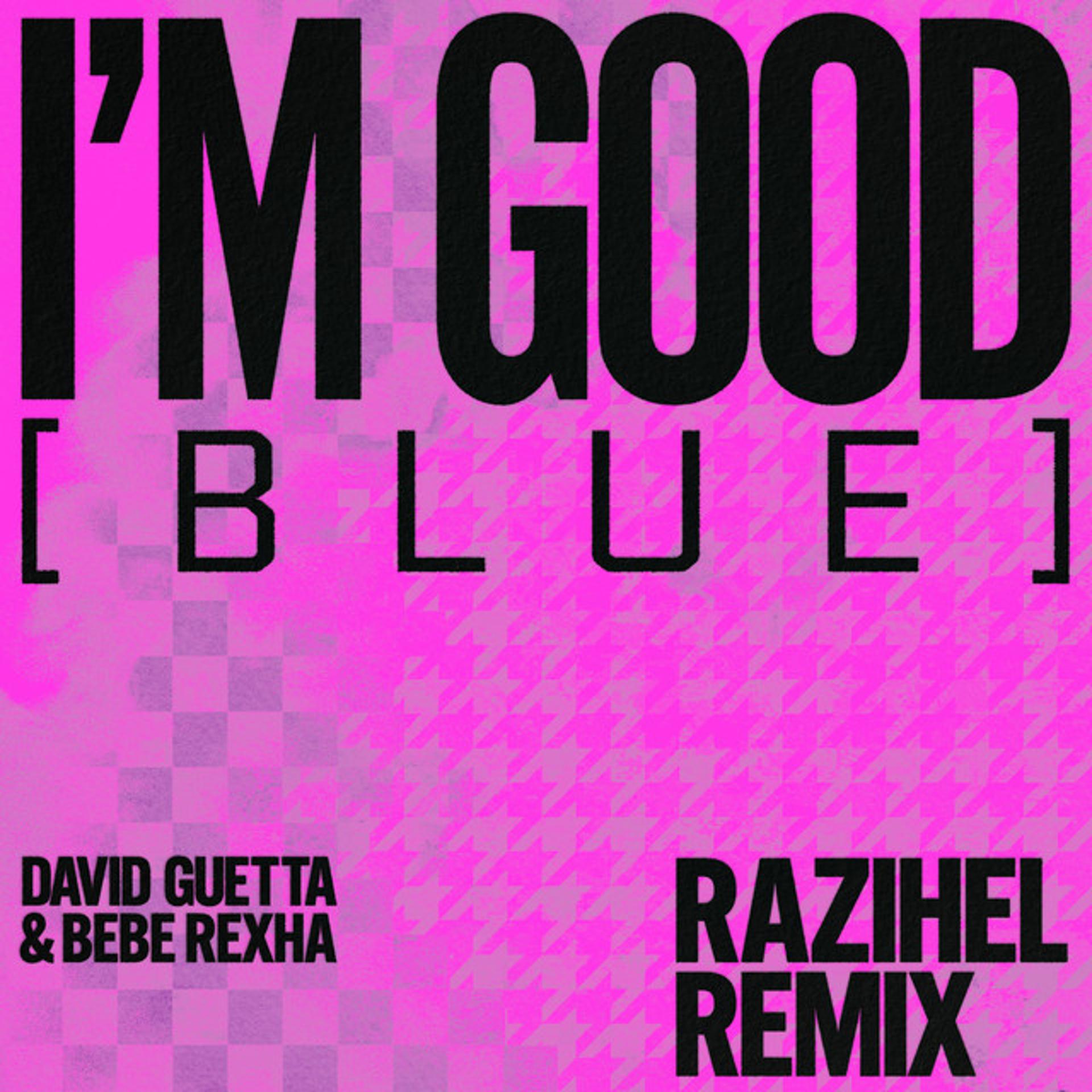 Постер альбома I'm Good (Blue) [feat. David Guetta & Bebe Rexha] [RAIZHELL Remix]