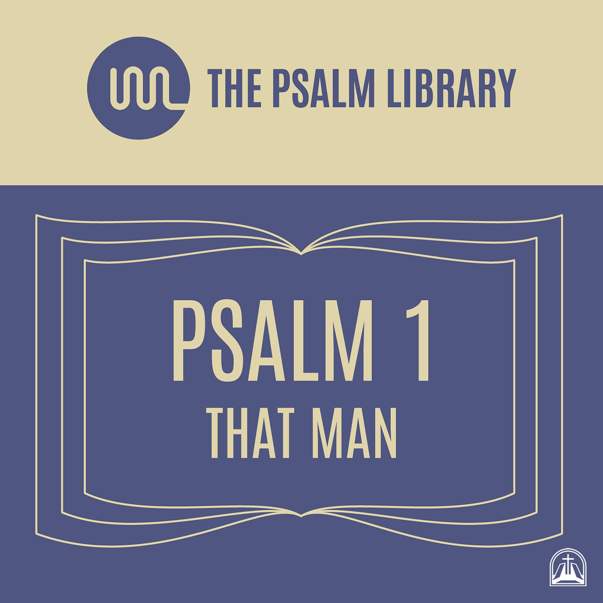 Постер альбома Psalm 1 (That Man)