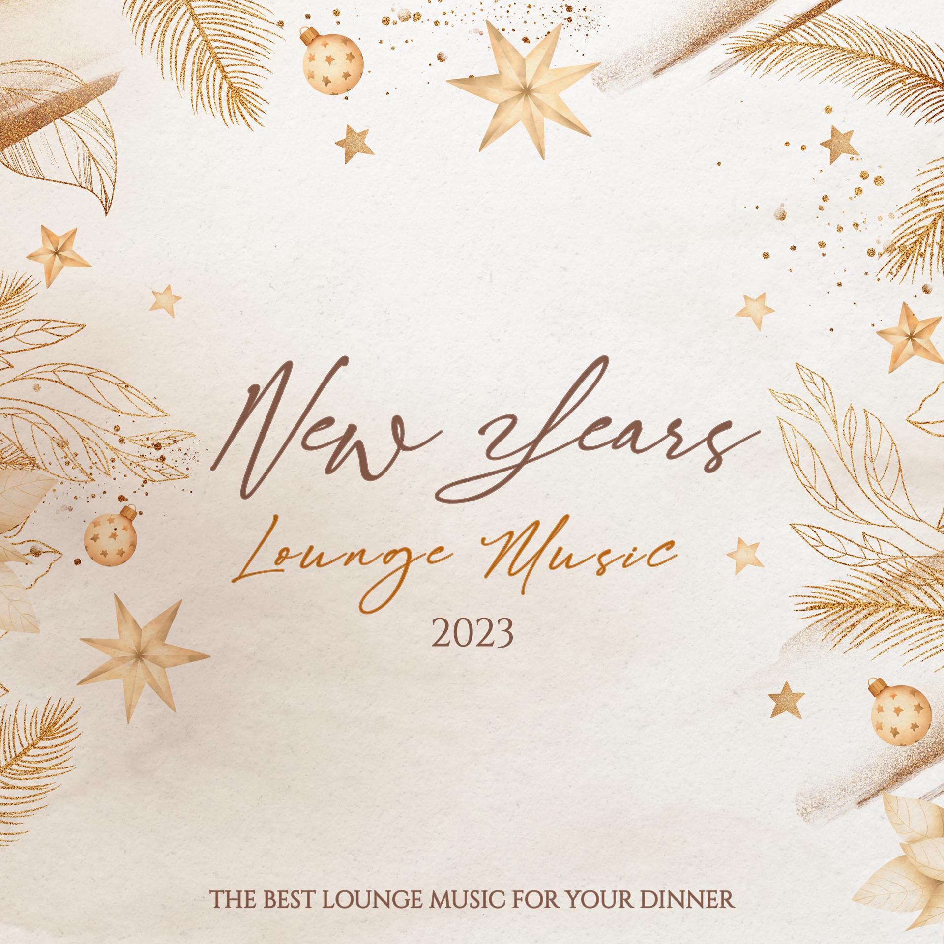 Постер альбома New Years Lounge Music 2023 - Background Music - Dinner Music