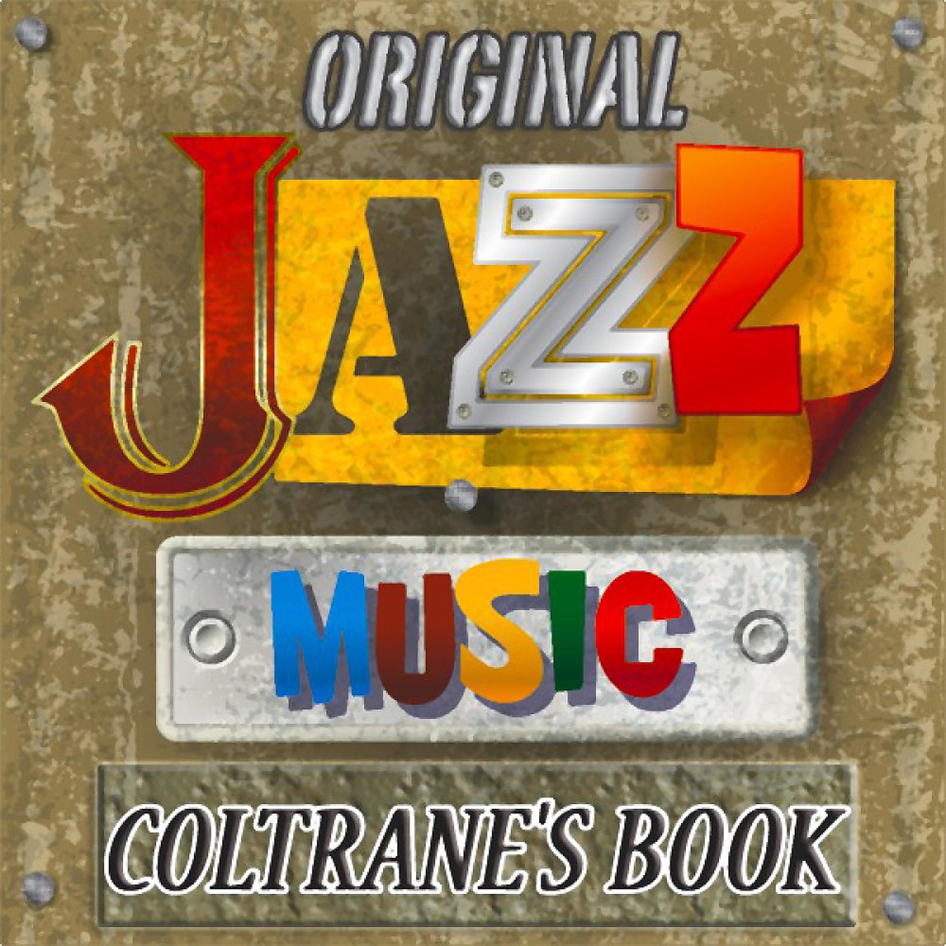 Постер альбома Coltrane's Book (Original Jazz Music)