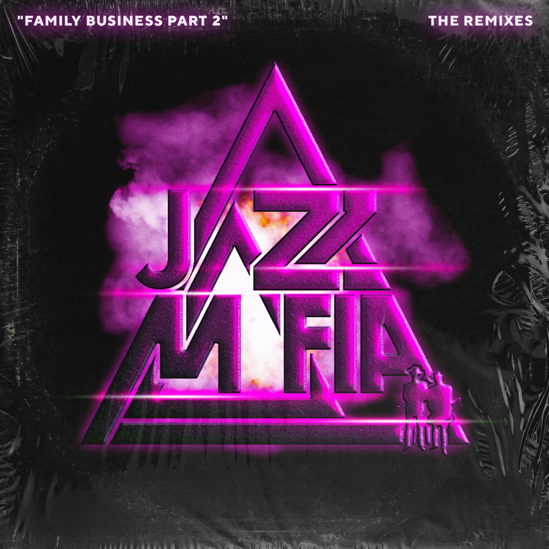 Постер альбома Family Business, Pt. 2 (The Remixes)