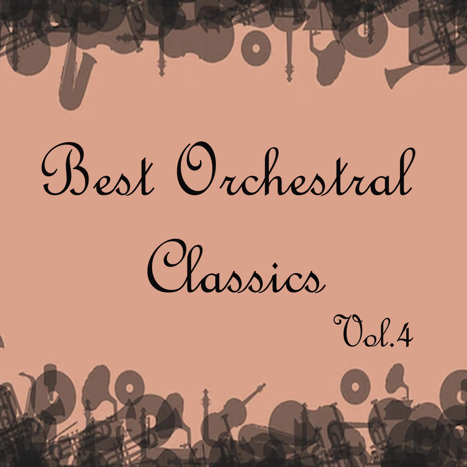 Постер альбома Best Orchestral Classics, Vol. 4