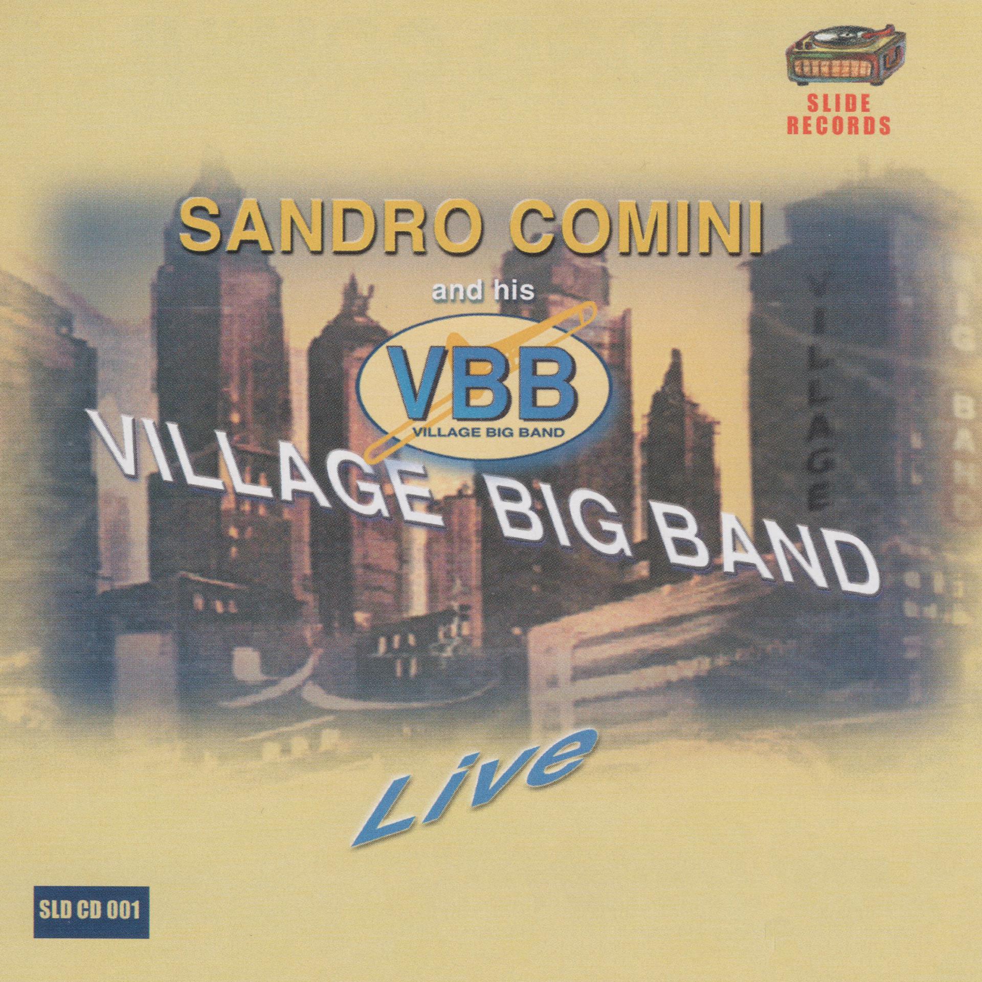 Постер альбома Sandro Comini and his Village Big Band Live
