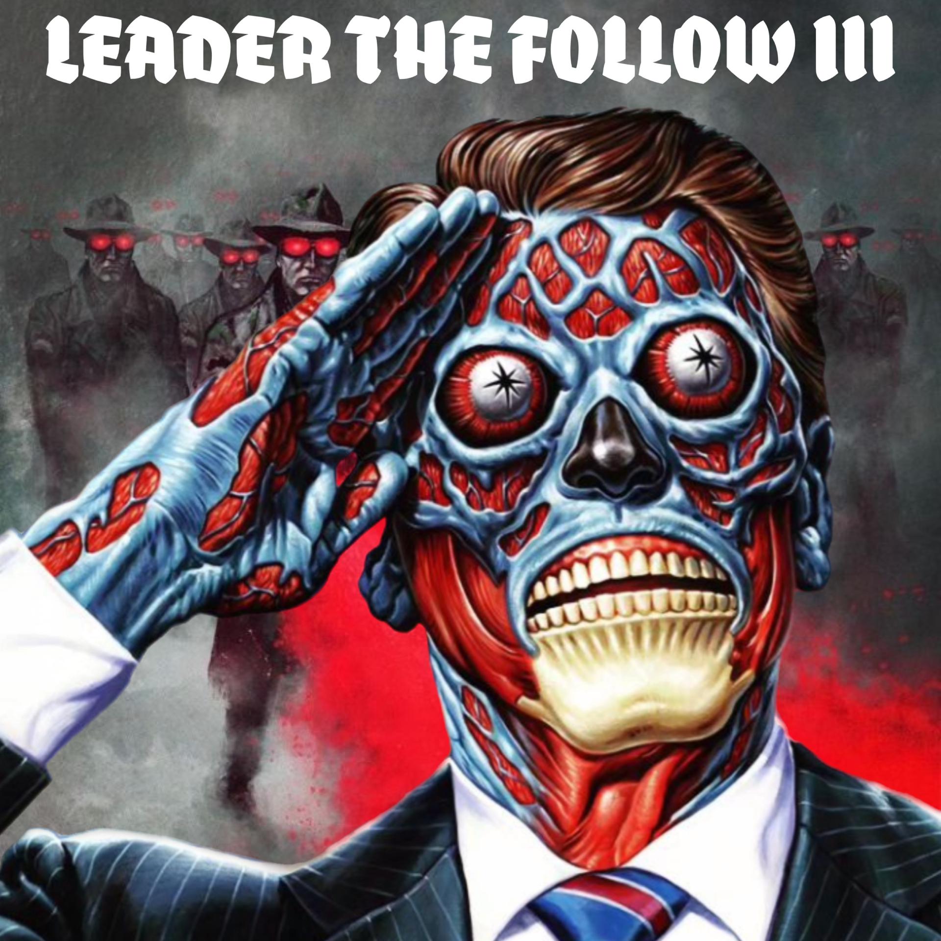 Постер альбома Leader the Follow, Pt. 3