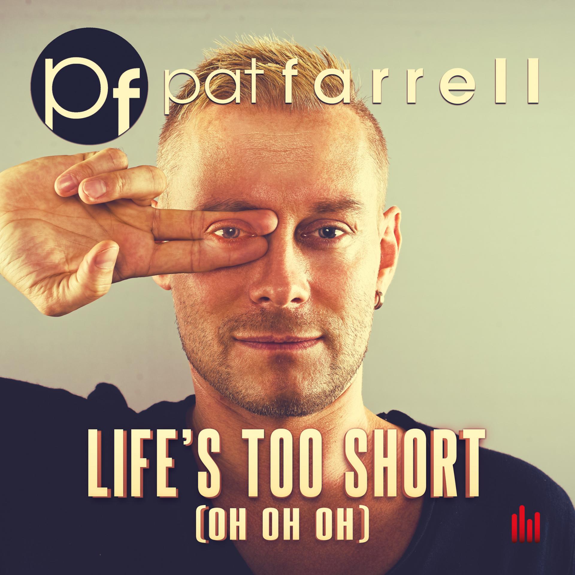 Постер альбома Life's Too Short (Oh Oh Oh)
