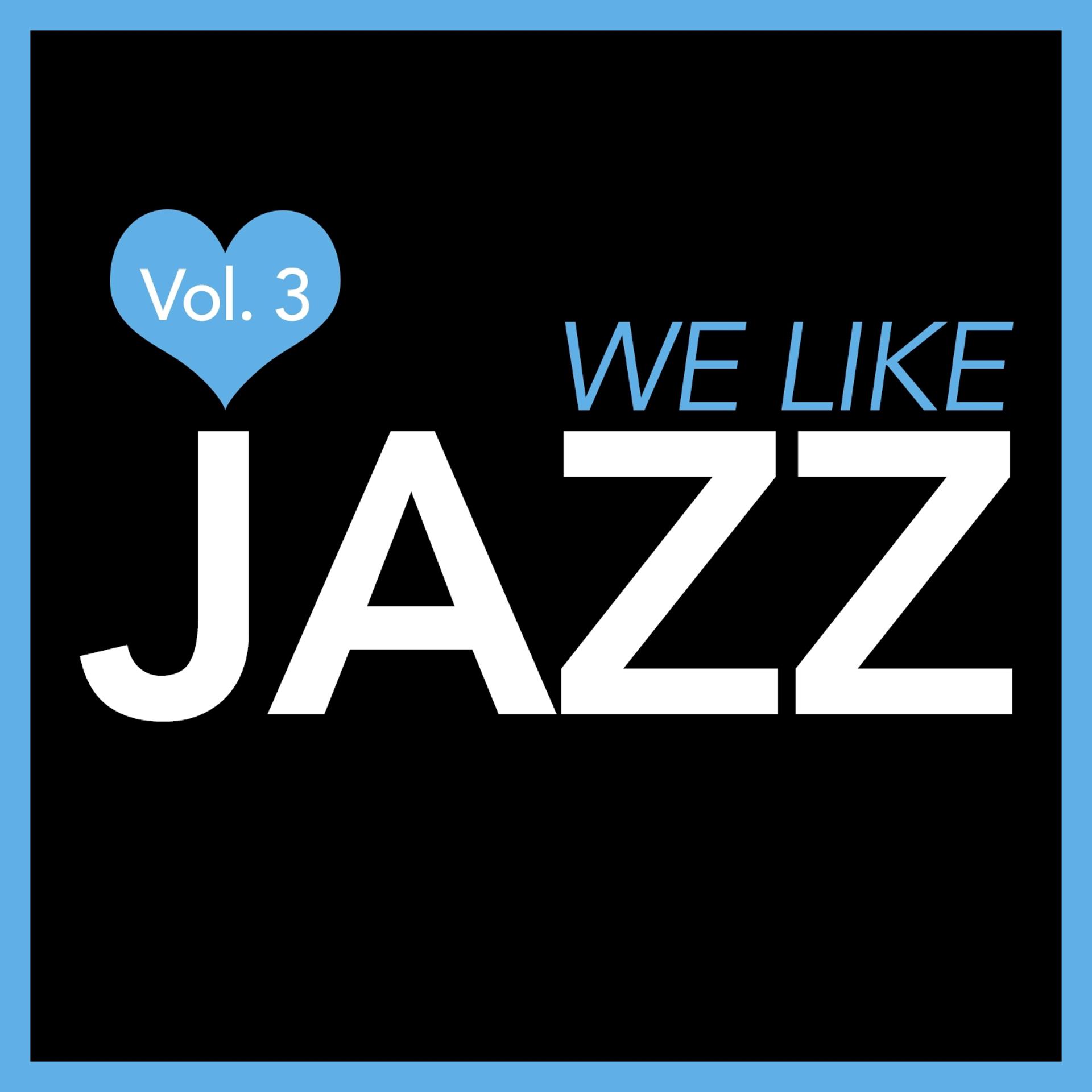 Постер альбома We Like Jazz, Vol. 3