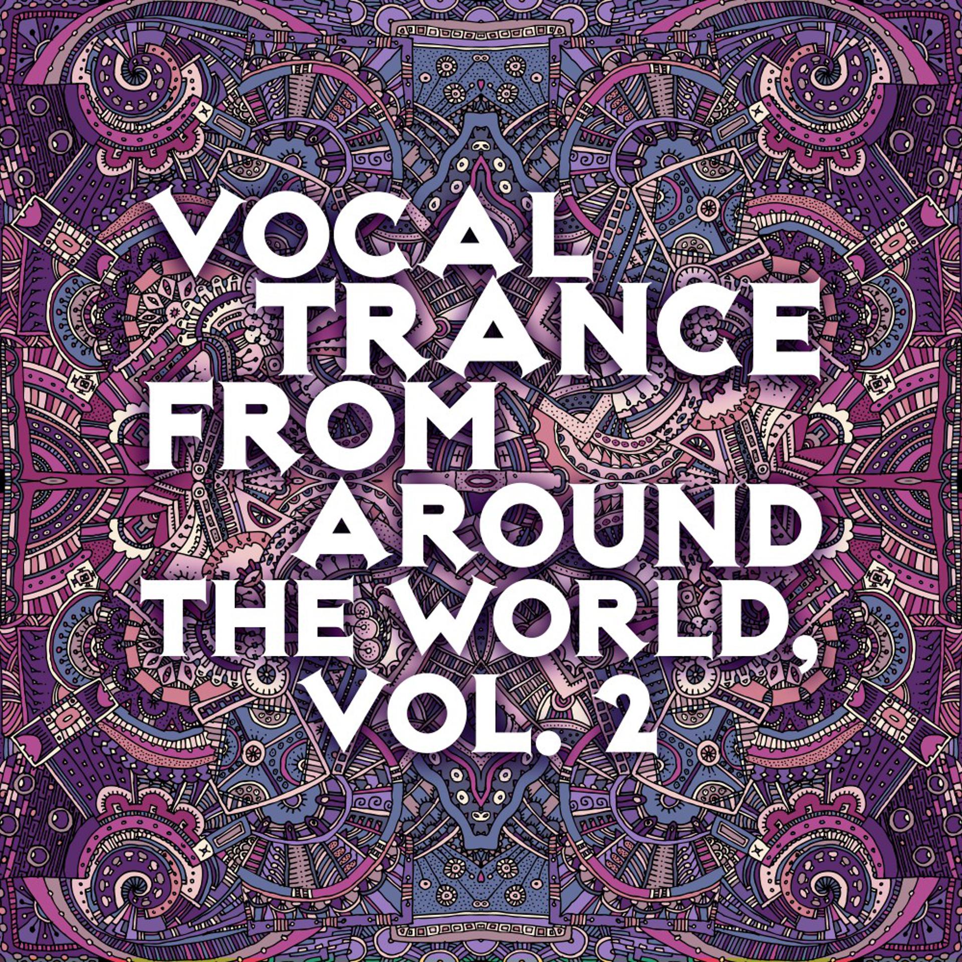 Постер альбома Vocal Trance from Around the World, Vol. 2