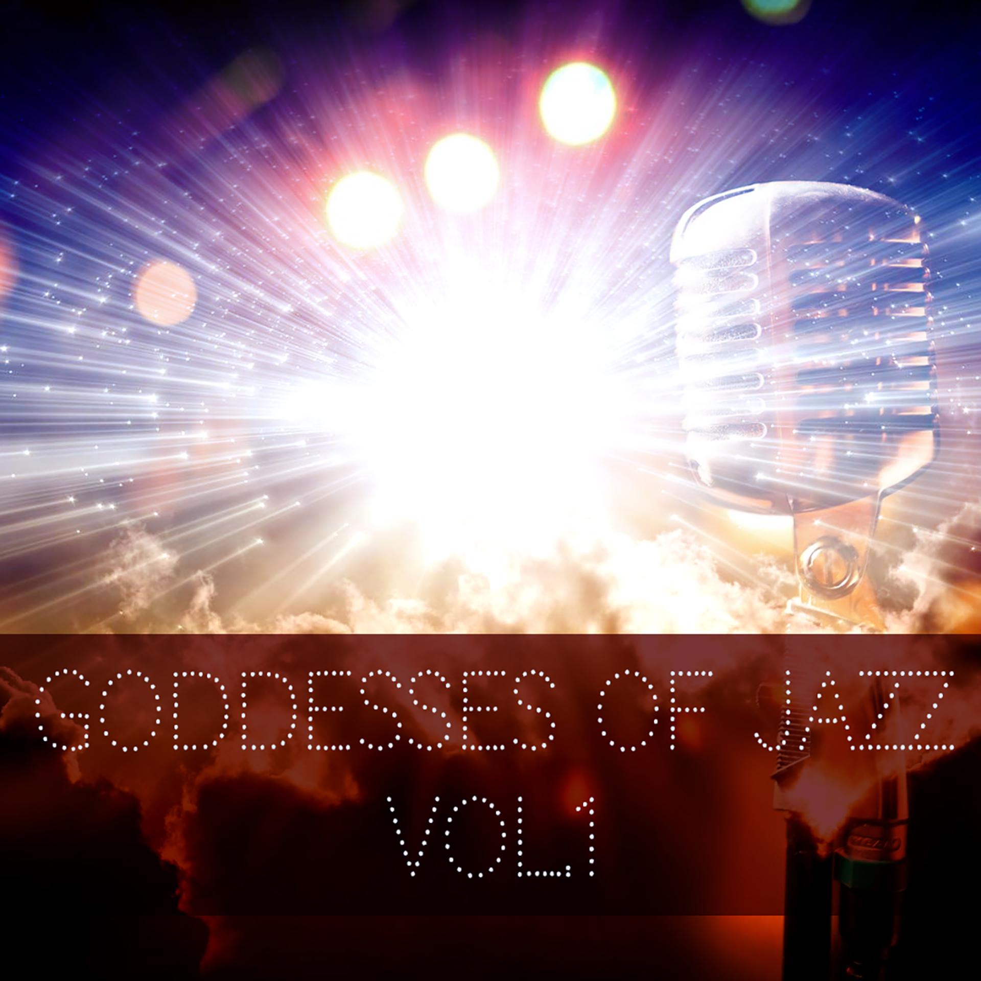 Постер альбома Goddesses of Jazz, Vol. 1