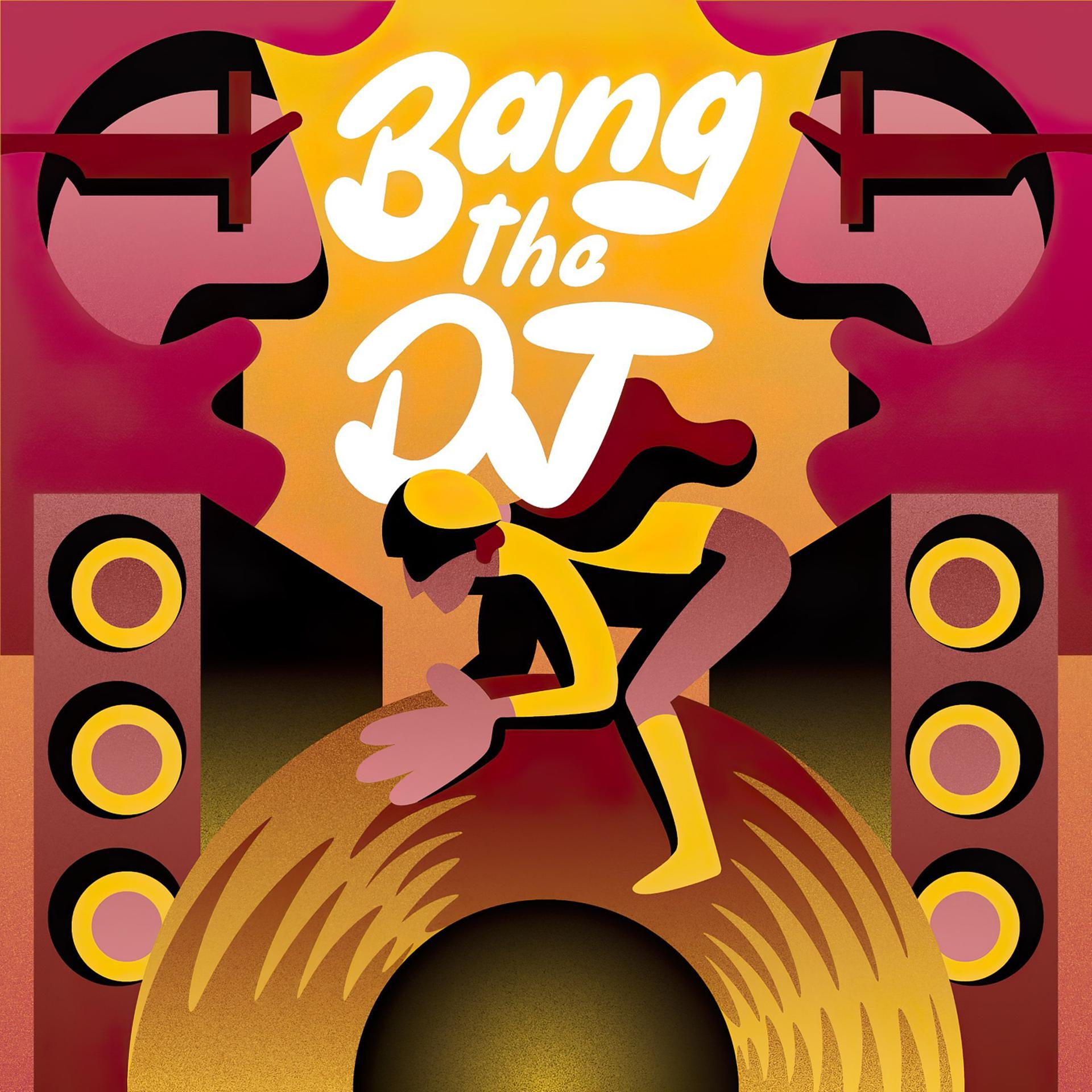 Постер альбома Bang the DJ