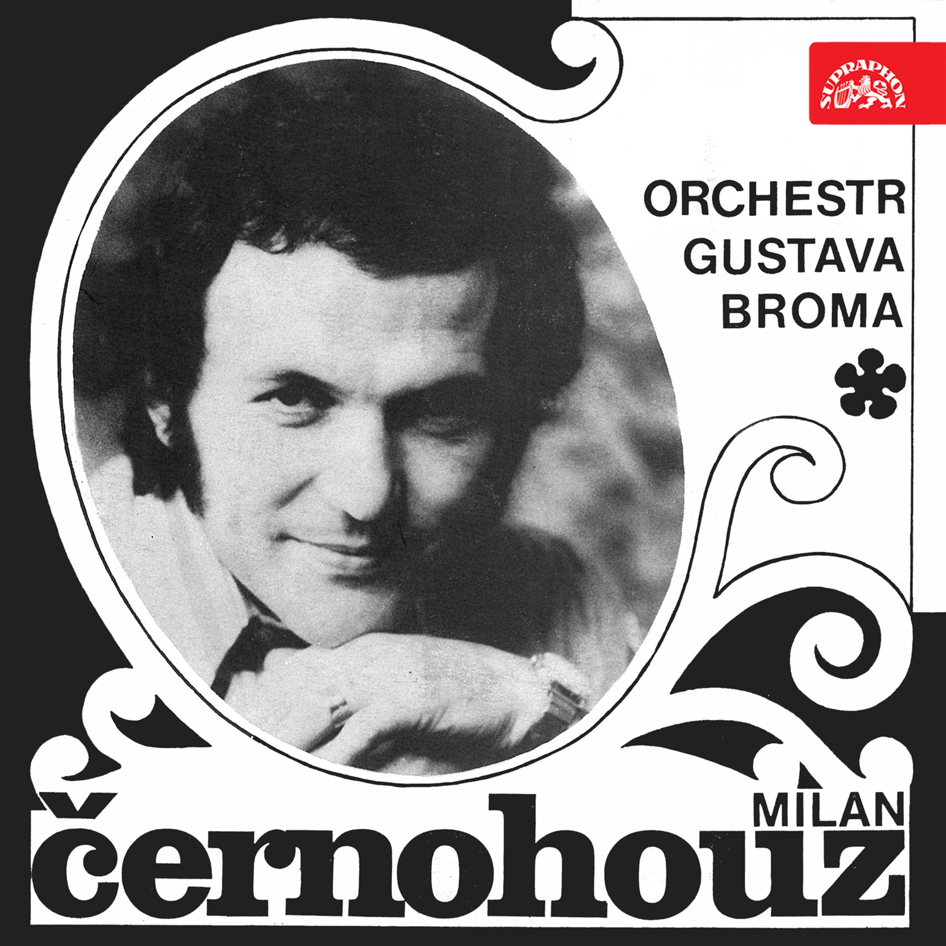 Постер альбома Milan Černohouz, Orchestr Gustava Broma