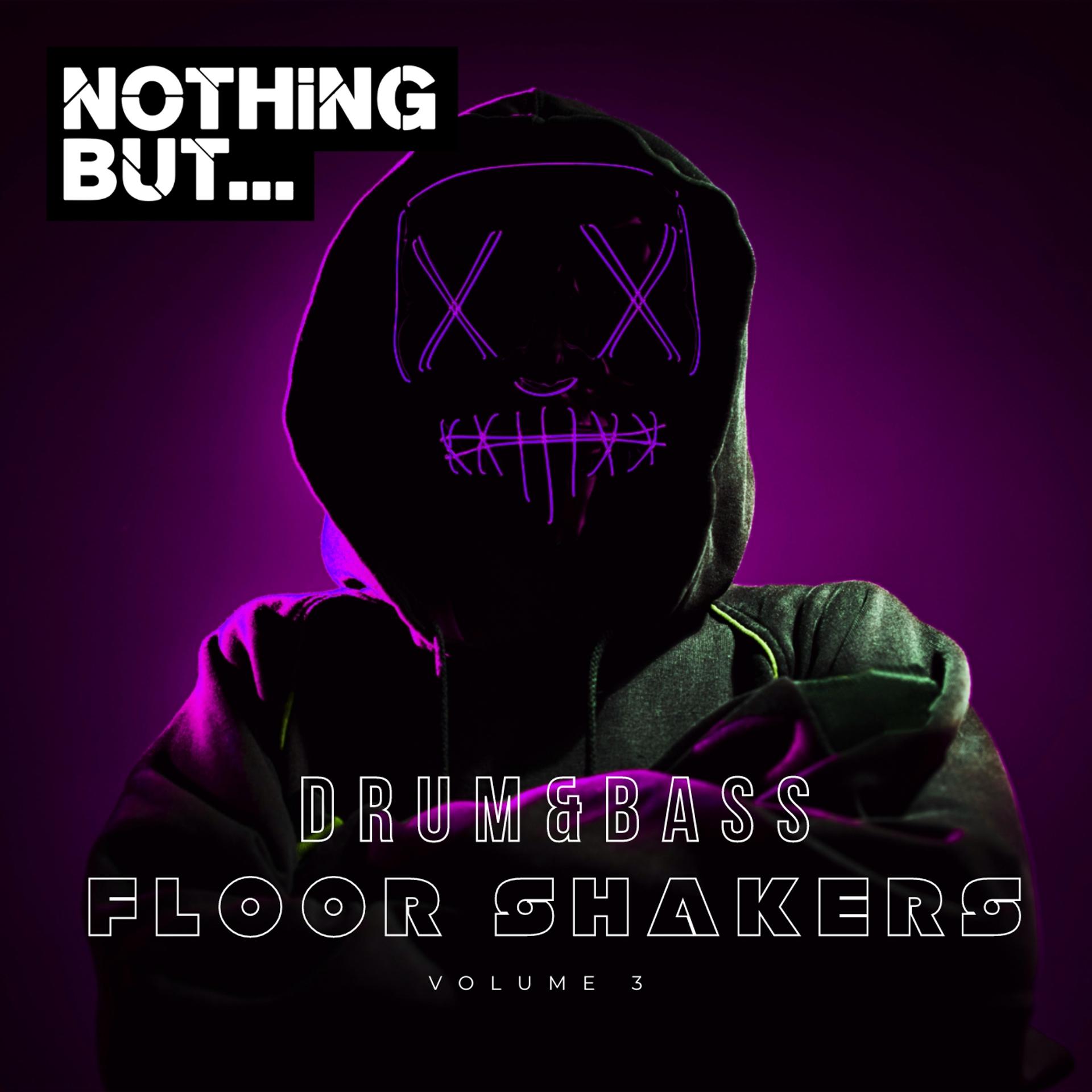 Постер альбома Nothing But... Drum & Bass Floor Shakers, Vol. 03