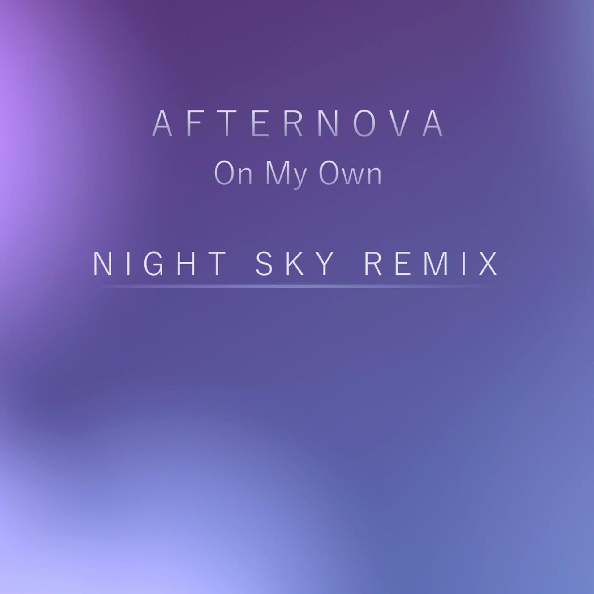 Постер альбома On My Own (Night Sky Remix)