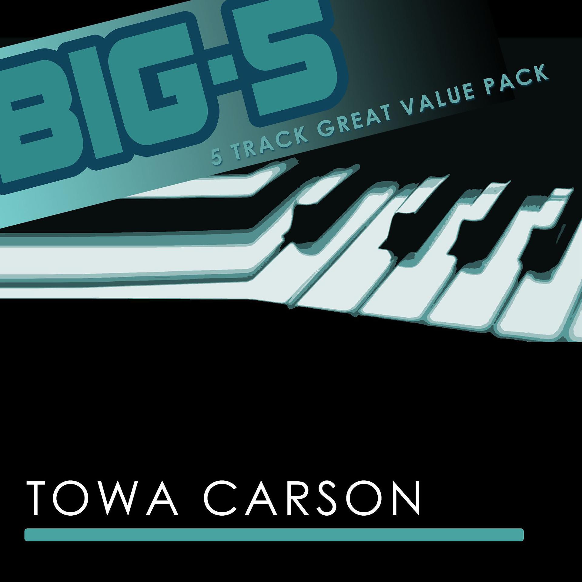Постер альбома Big-5 : Towa Carson