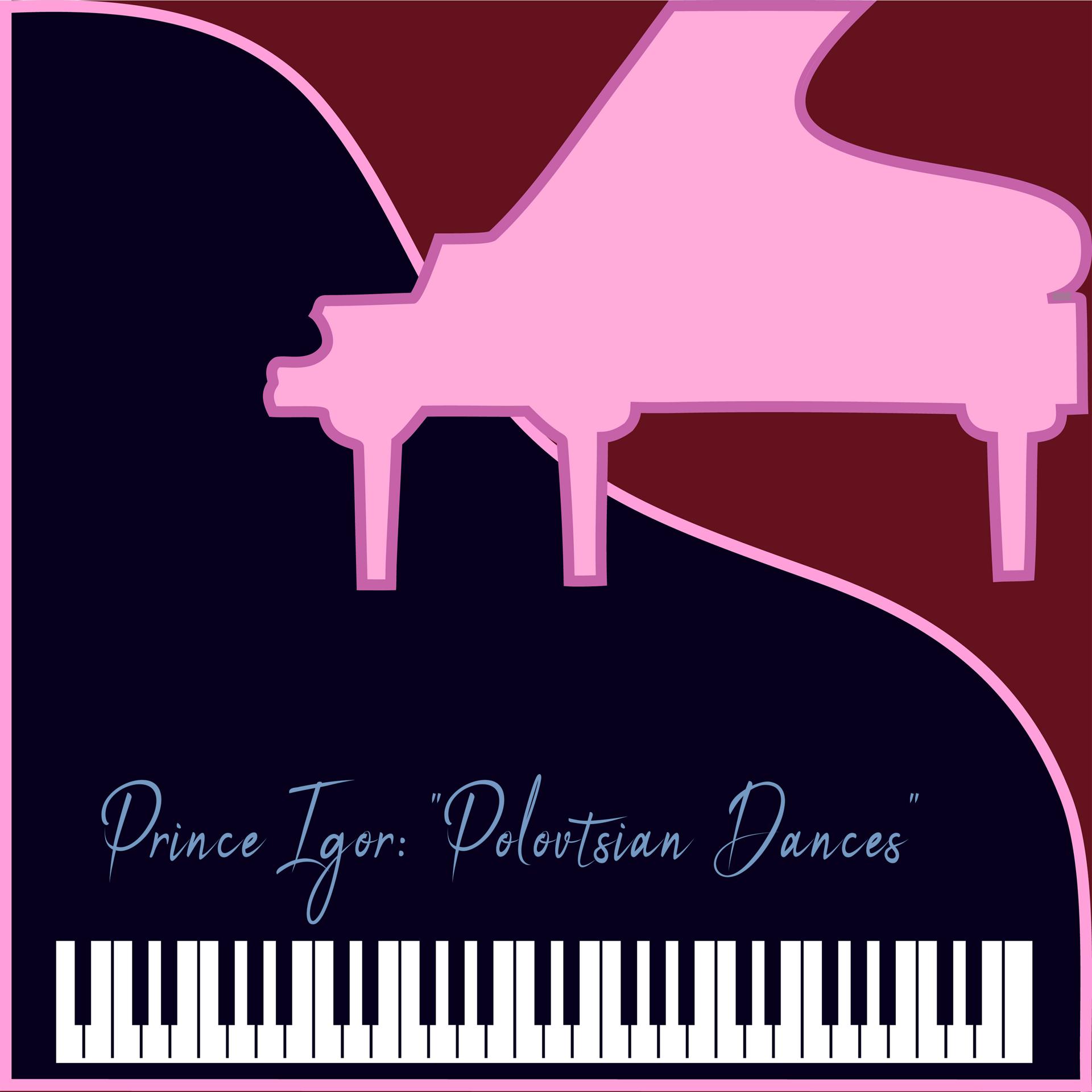 Постер альбома Prince Igor: "Polovtsian Dances"