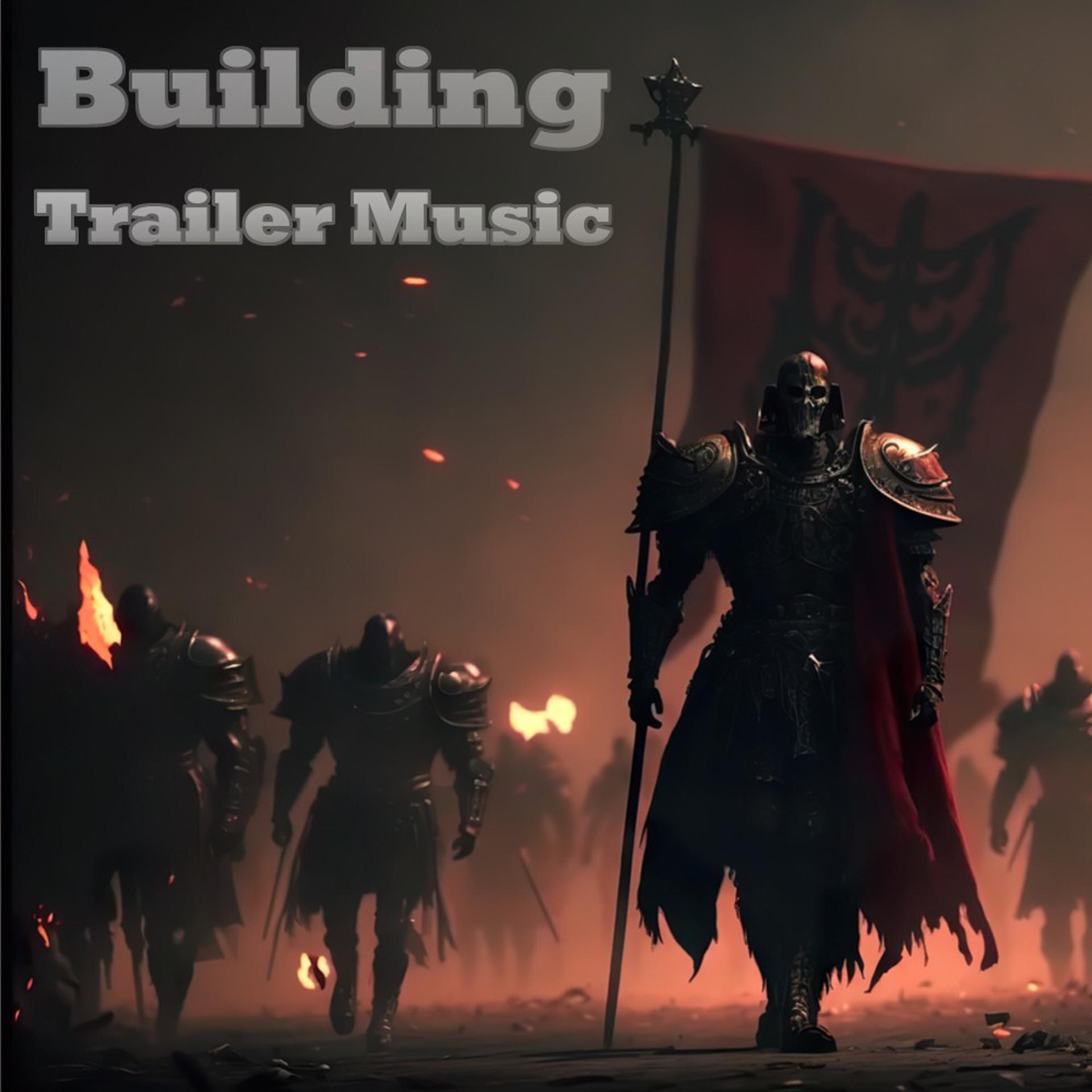 Постер альбома Building Trailer Music