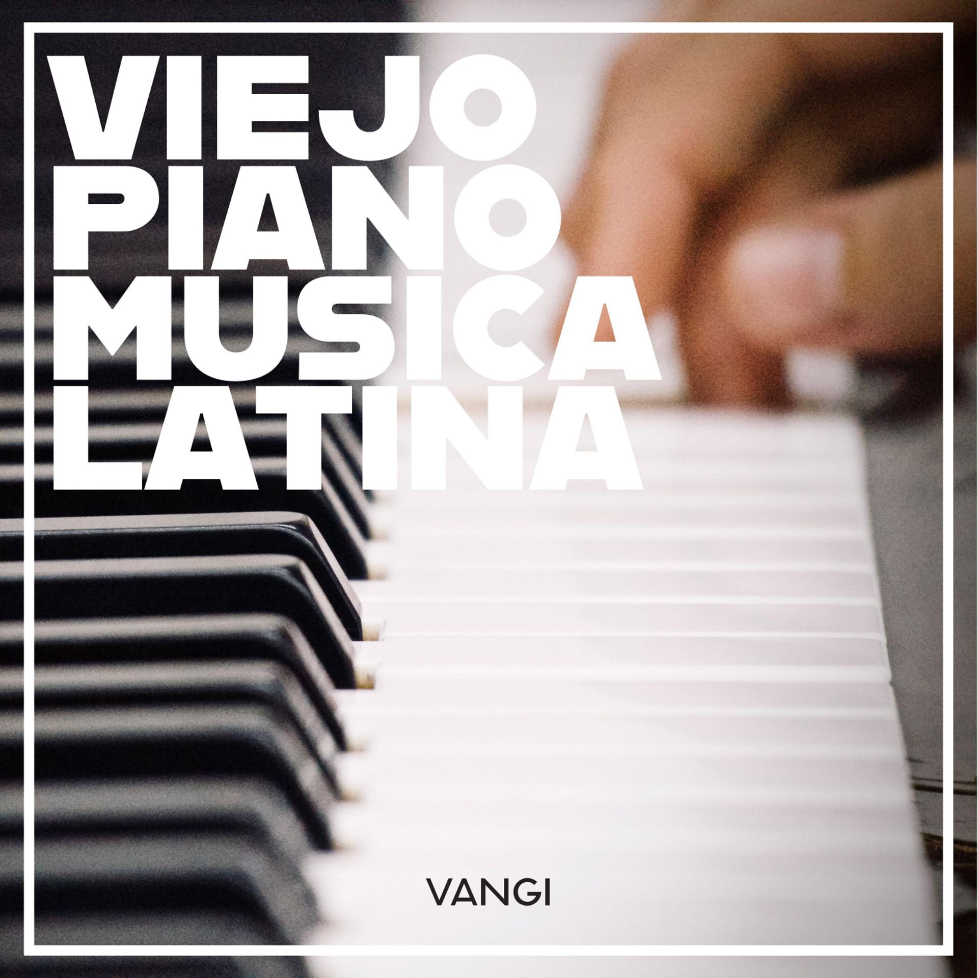Постер альбома Viejo Piano Musica Latina