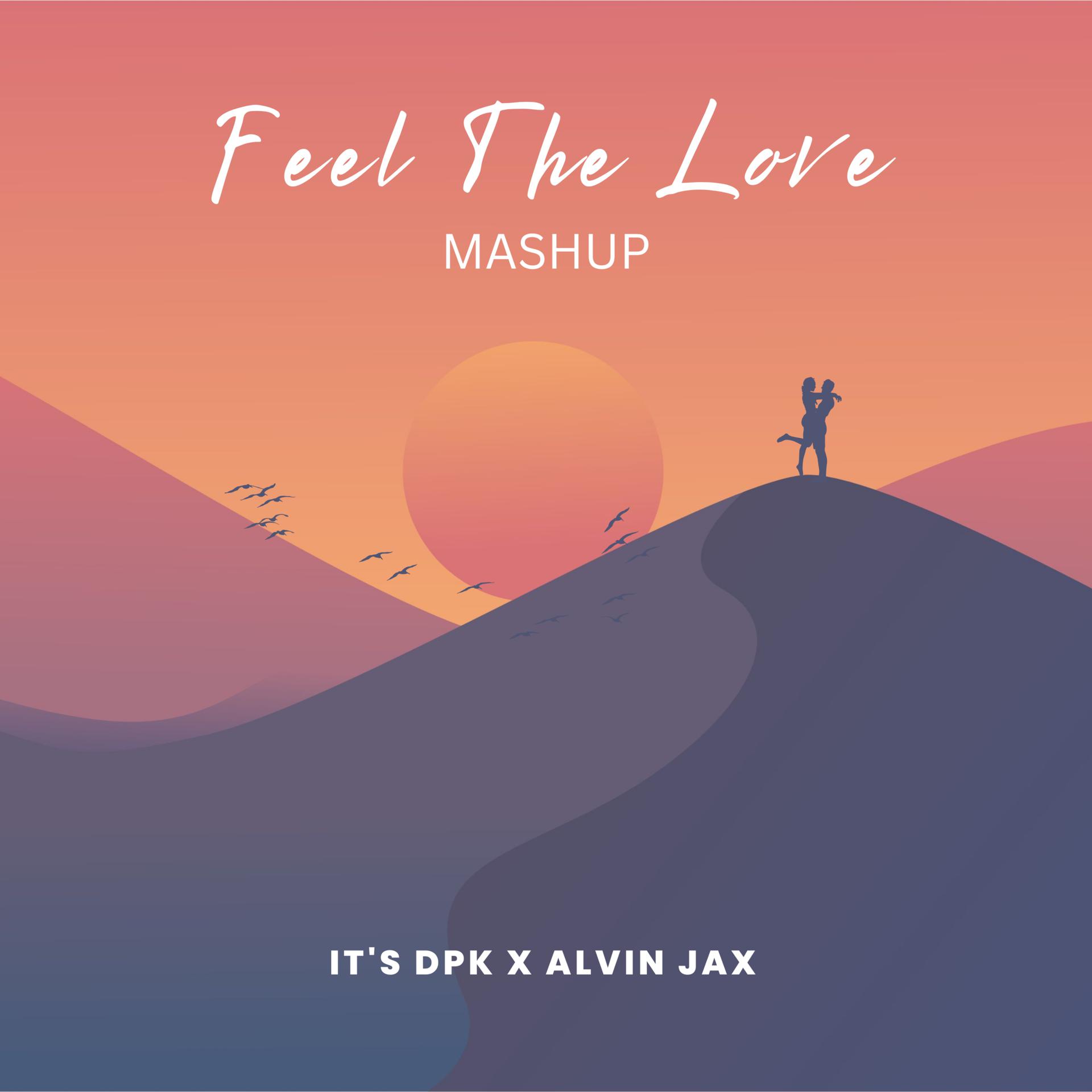 Постер альбома Feel The Love Mashup 2023