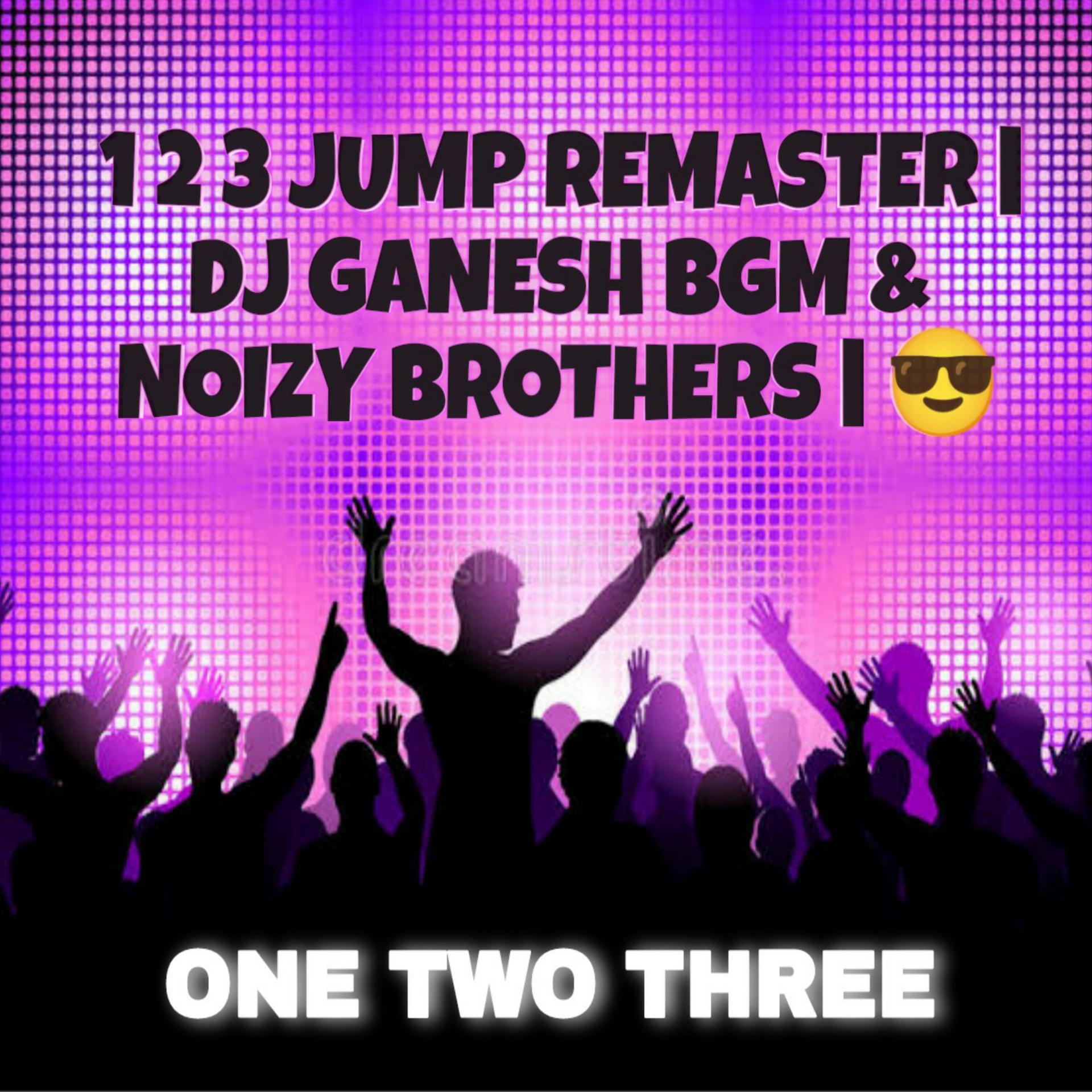 Постер альбома 1 2 3 JUMP Remaster (DJ EDM CIRCUIT) (One Two Three JUMP)