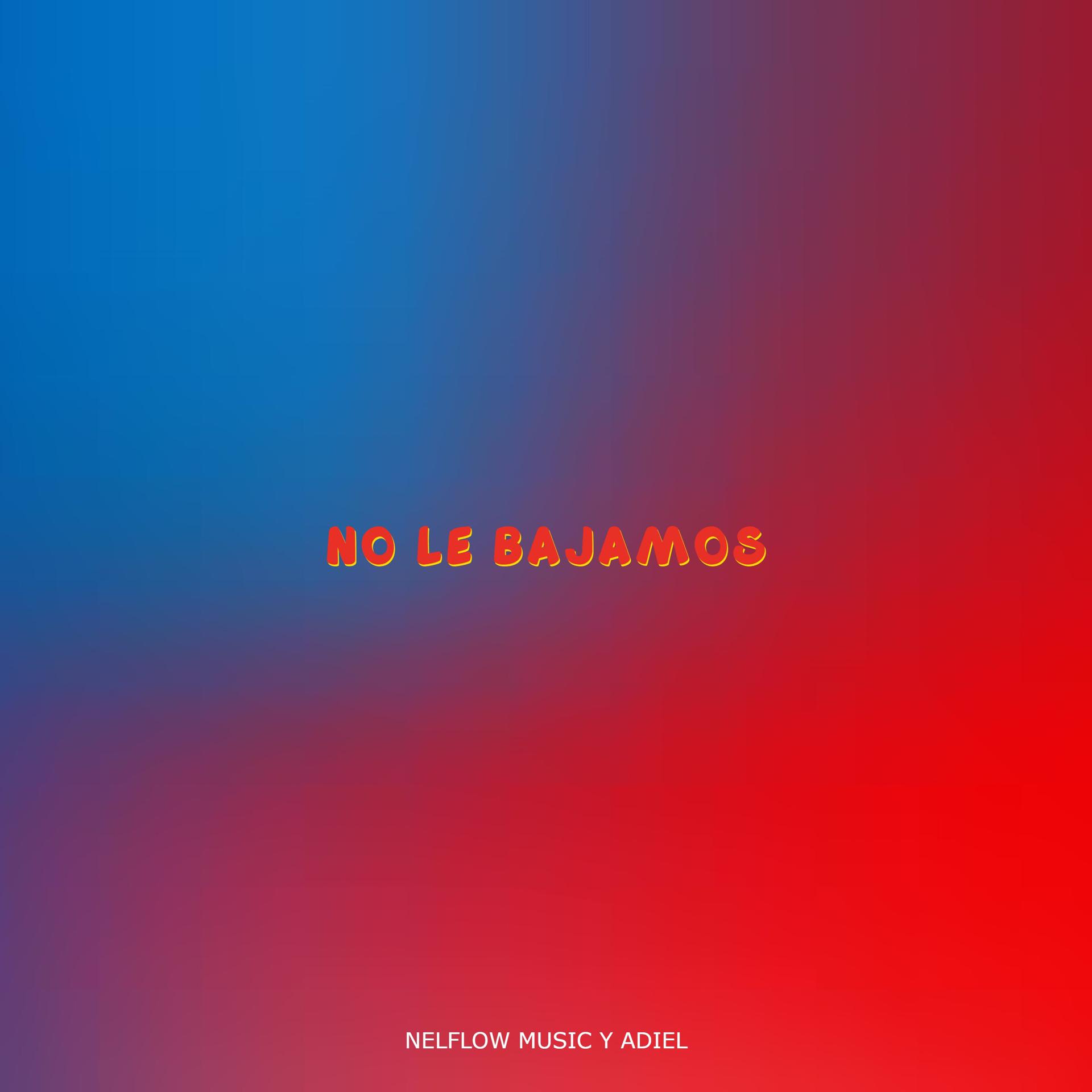 Постер альбома No Le Bajamos