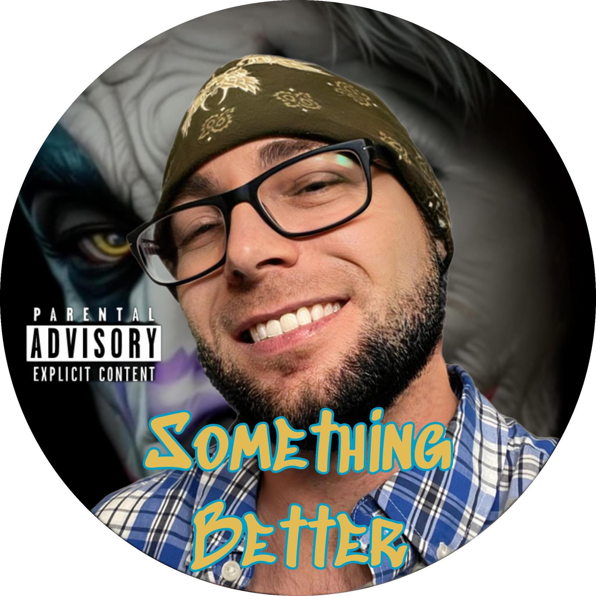 Постер альбома Something Better (feat. Too $hort)