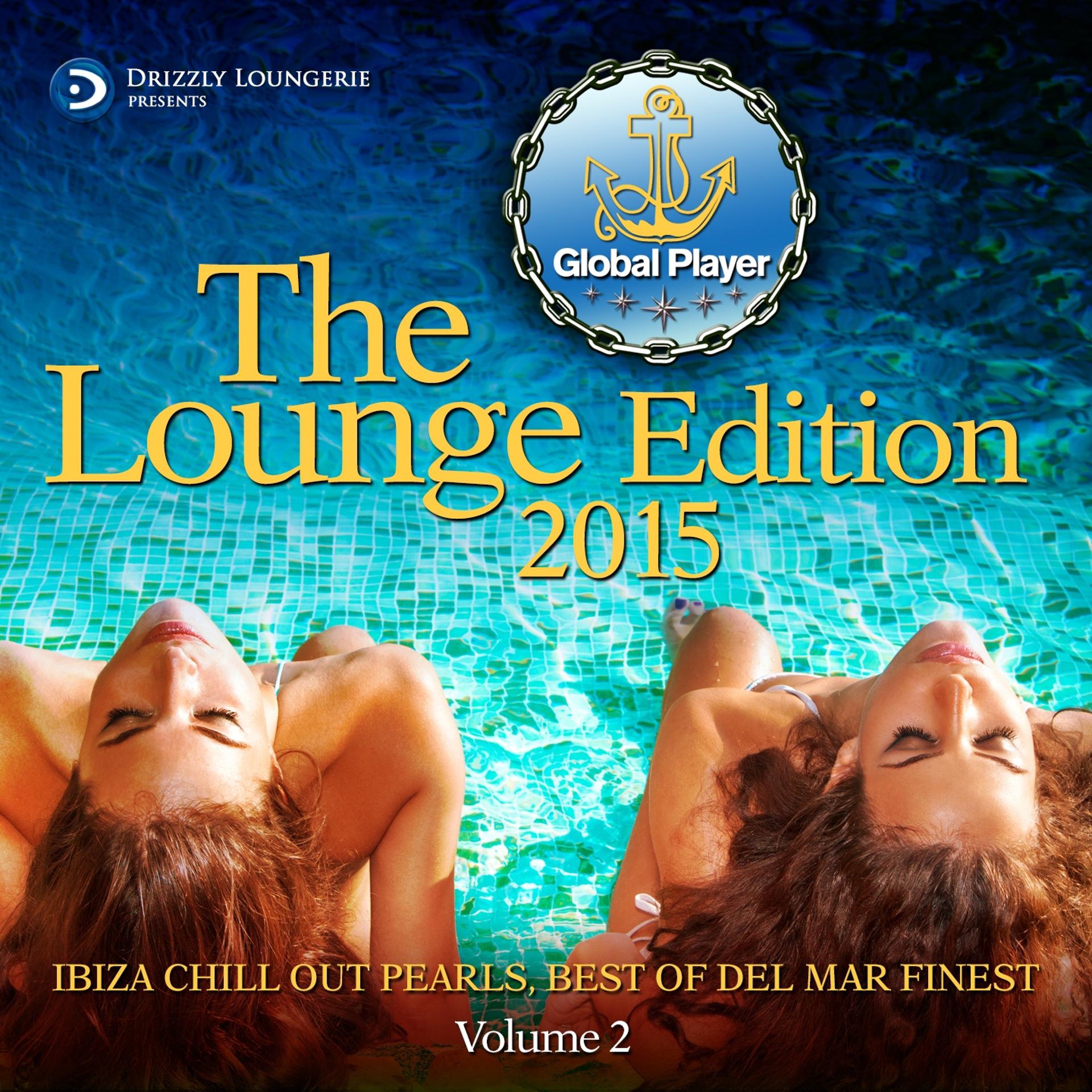 Постер альбома Global Player 2015, Lounge Edition, Vol. 2
