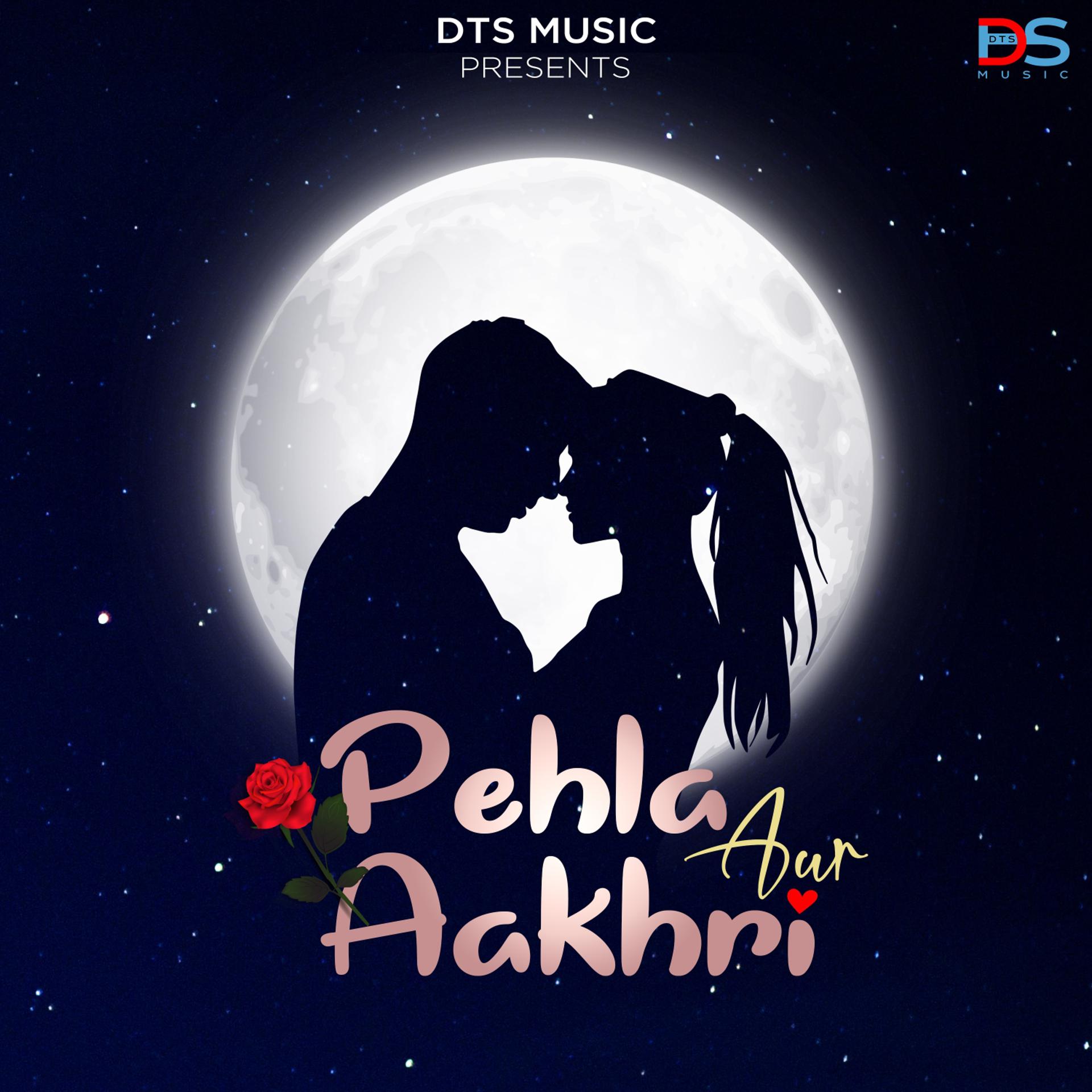Постер альбома Pehla Aur Aakhri