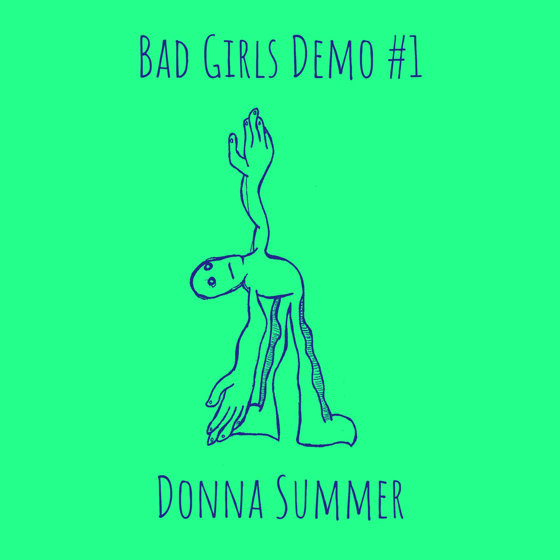 Постер альбома Bad Girls Demo #1